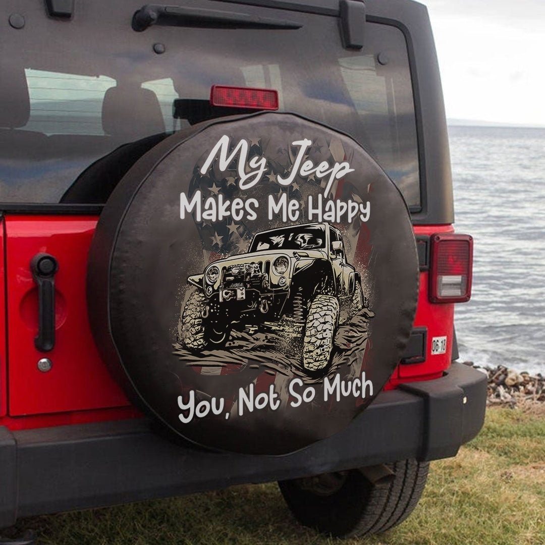 my-jeep-makes-me-happy-you-not-so-much-spare-tire-cover