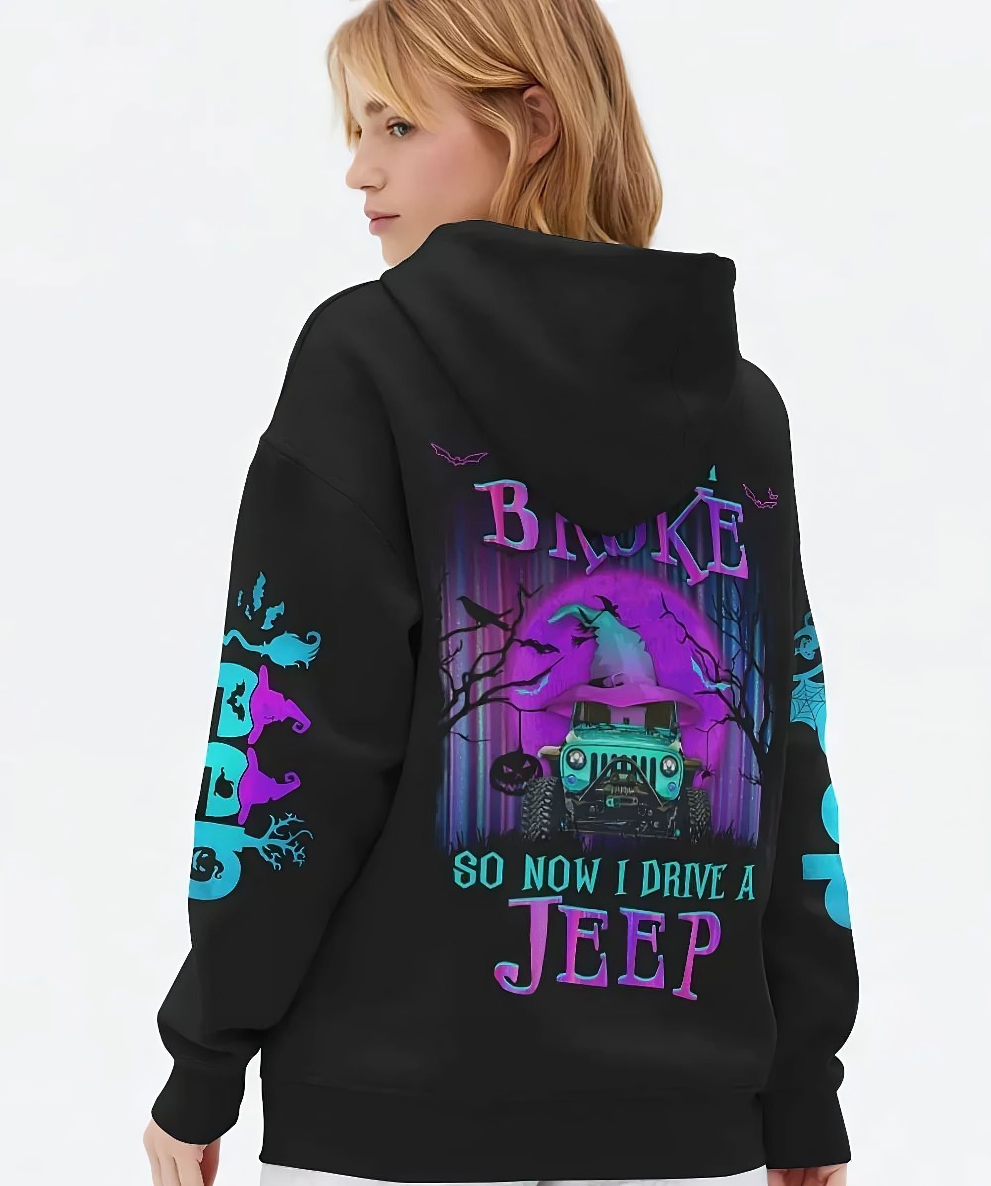 my-broom-broke-so-now-i-drive-a-jeep-all-over-print-3-hoodie