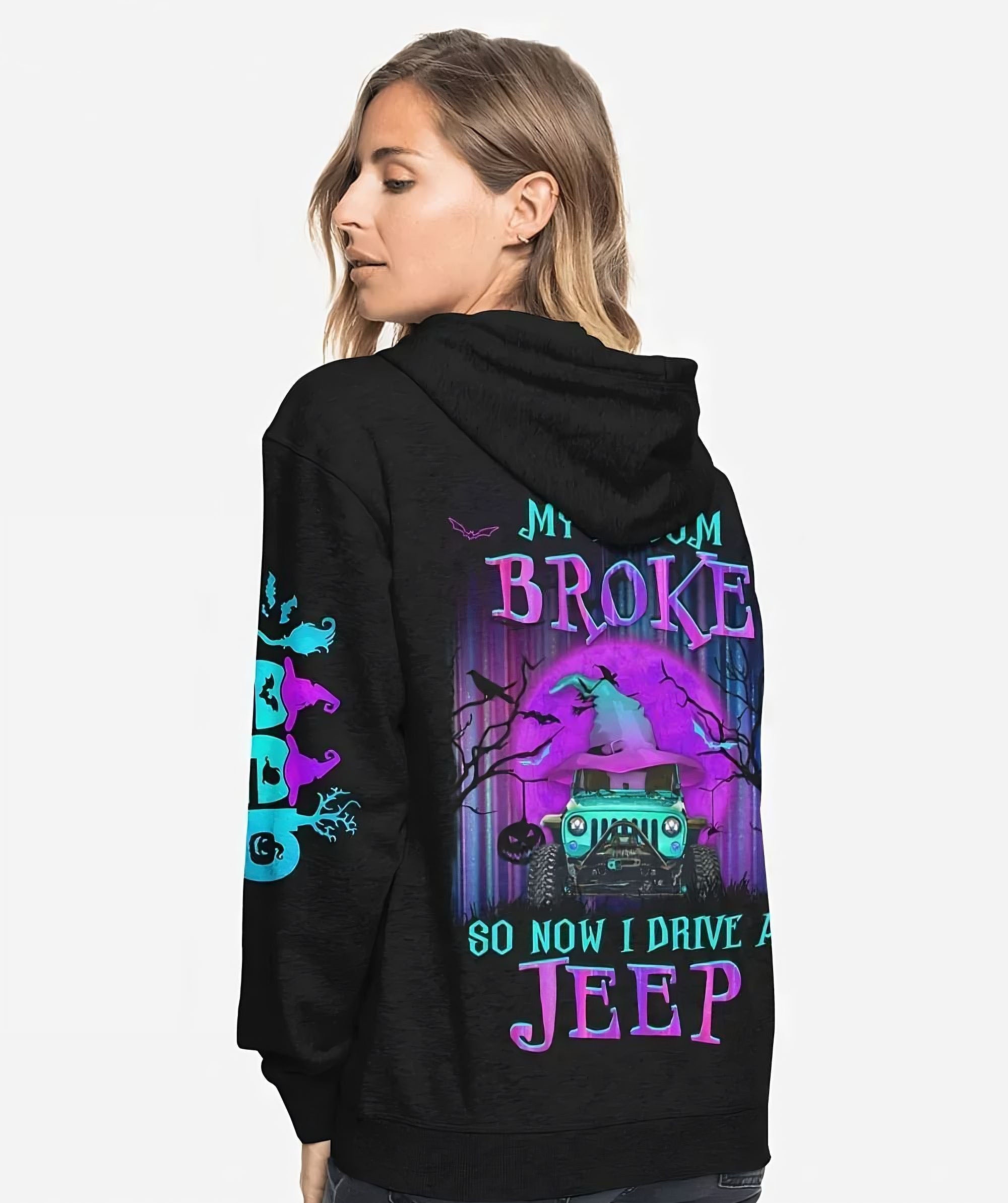 my-broom-broke-so-now-i-drive-a-jeep-all-over-print-3-hoodie