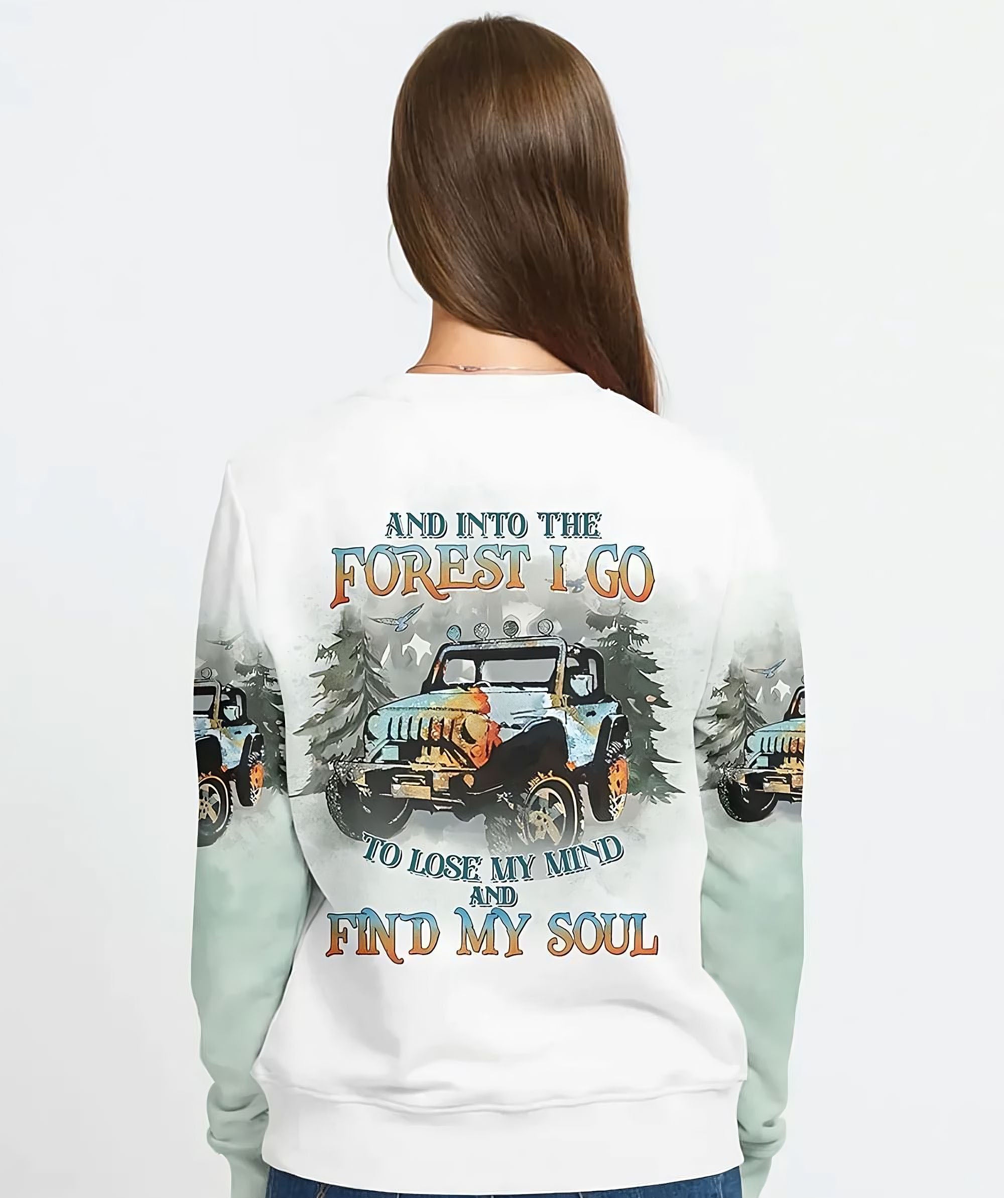 and-into-the-forest-to-lose-my-mind-jeep-girl-all-over-print-sweatshirt