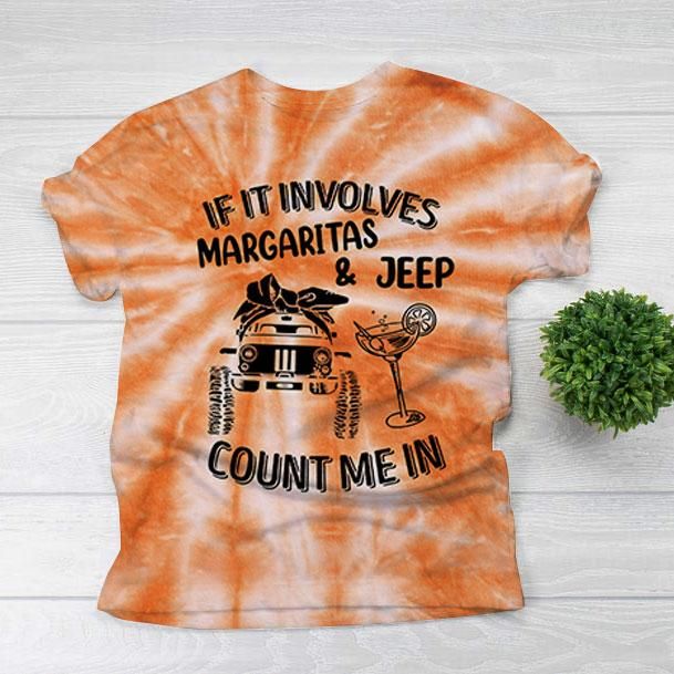 colorful-tie-dye-jeep-girl-if-its-involves-margarita-and-jeep-count-me-in-unisex-3d-t-shirt