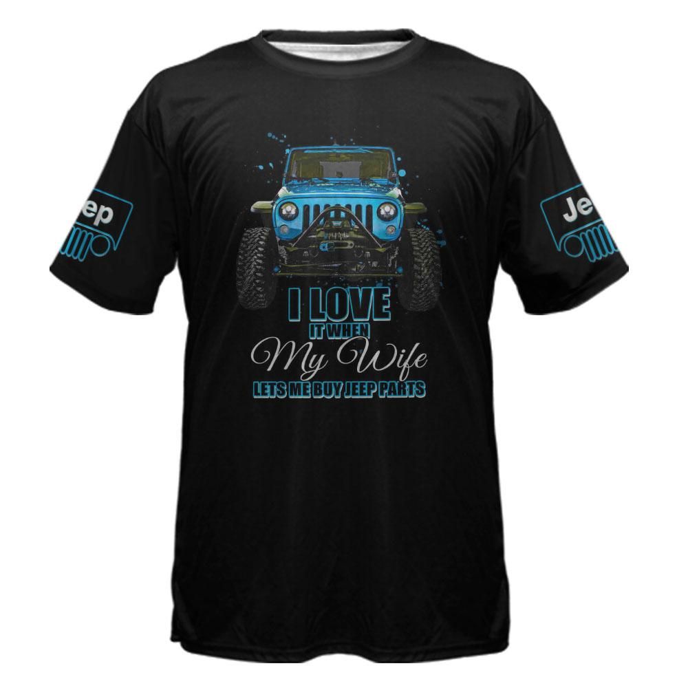 i-love-it-when-my-wife-lets-me-buy-jeep-parts-couple-love-unisex-3d-t-shirt