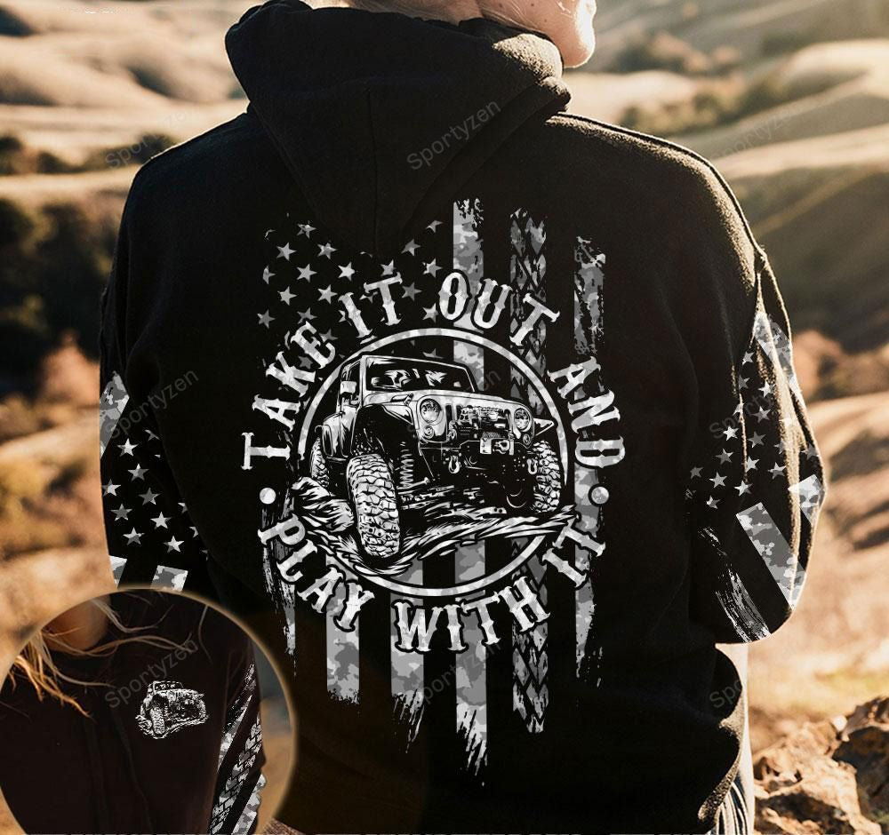 jeep-hoodie-take-it-out-and-play-with-it-jeep-man-hoodie-black-gray-american-flag