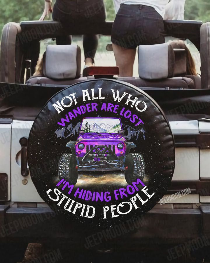 purple-jeep-all-not-who-wander-are-lost-im-hiding-from-stupid-people-spare-tire-cover