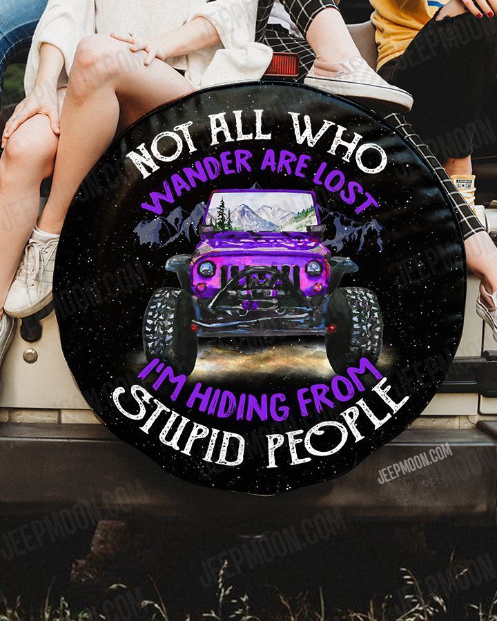 purple-jeep-all-not-who-wander-are-lost-im-hiding-from-stupid-people-spare-tire-cover