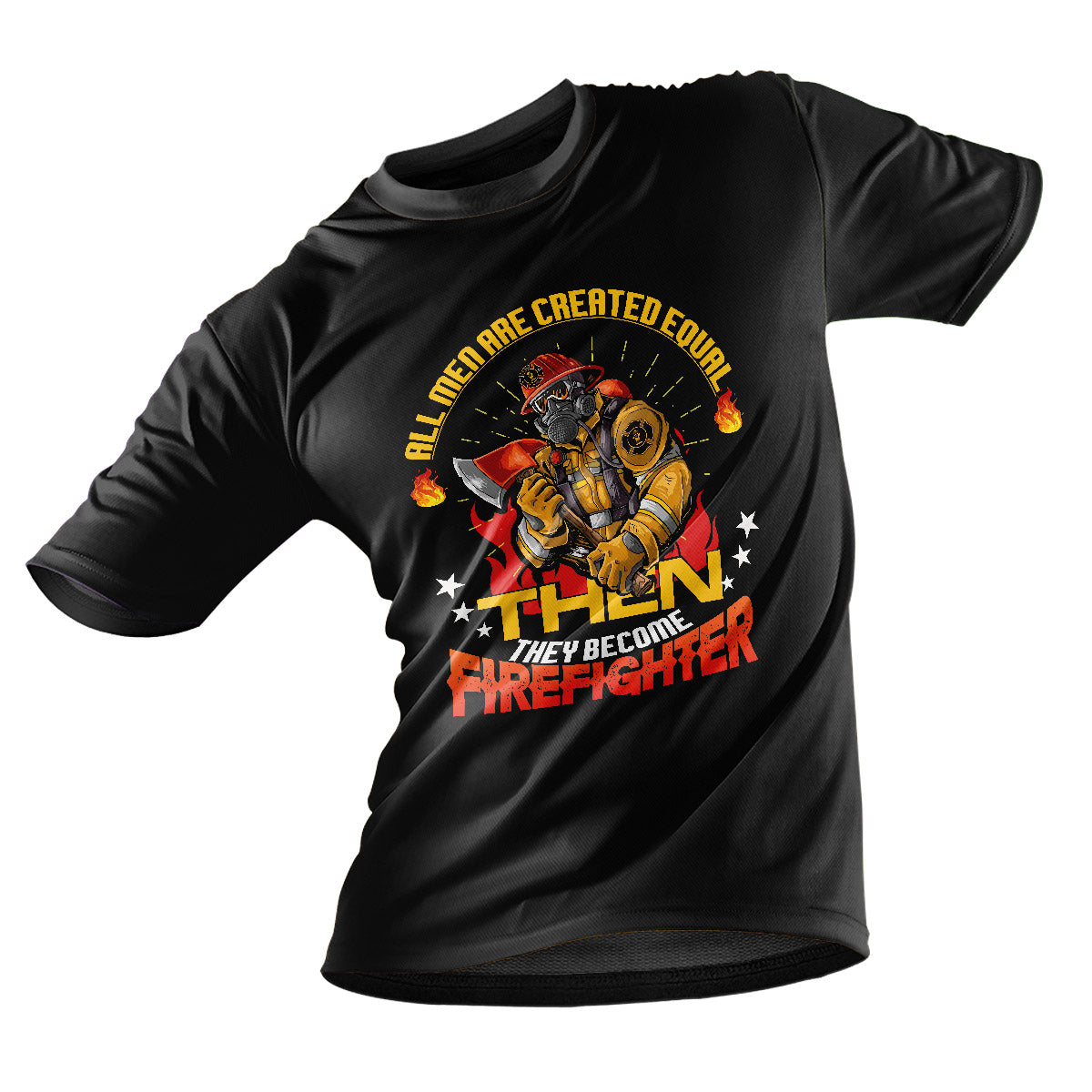 all-men-are-created-equal-then-they-become-firefighter-firefighter-t-shirt