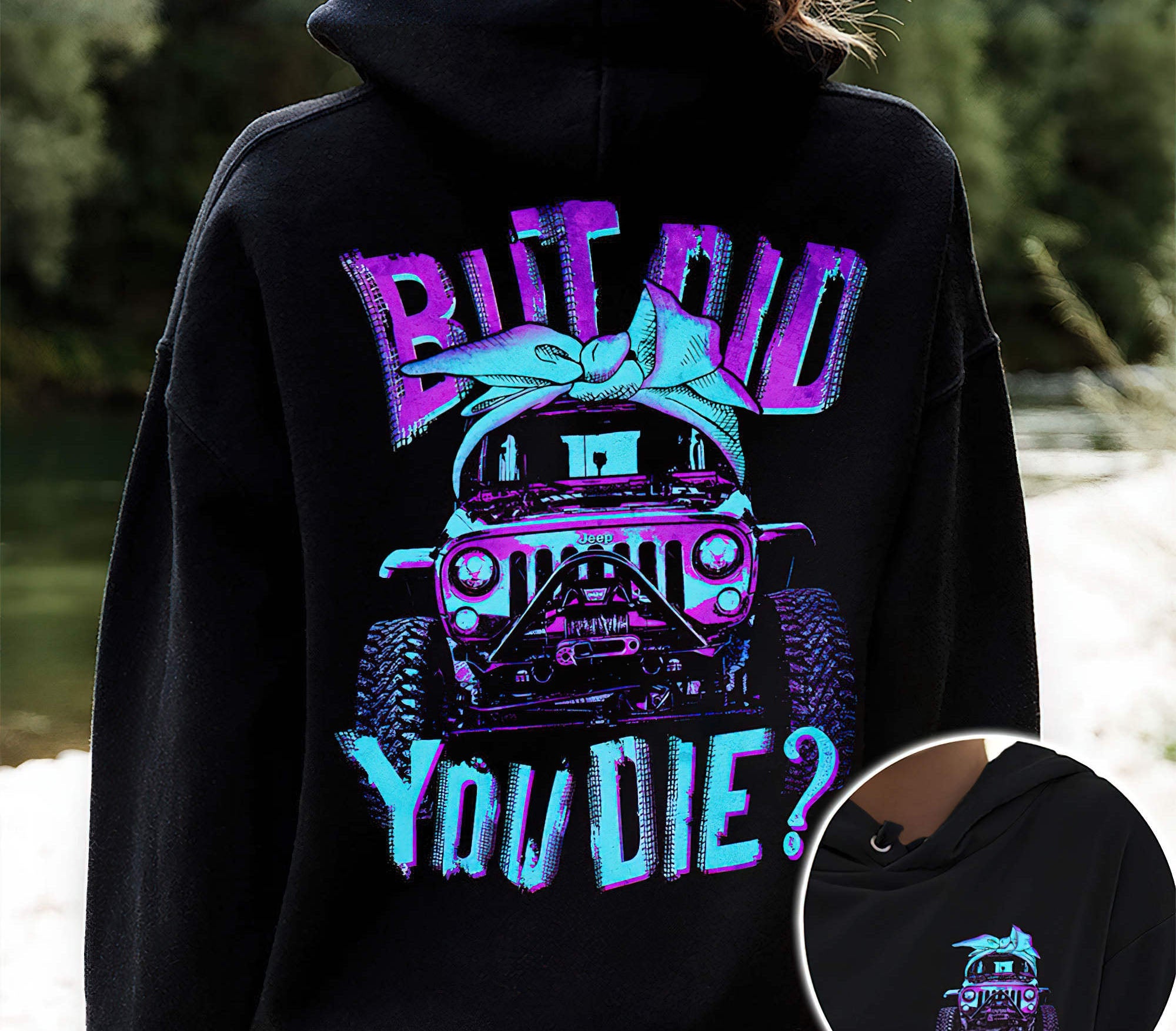 but-did-you-die-jeep-girl-2d-hoodie