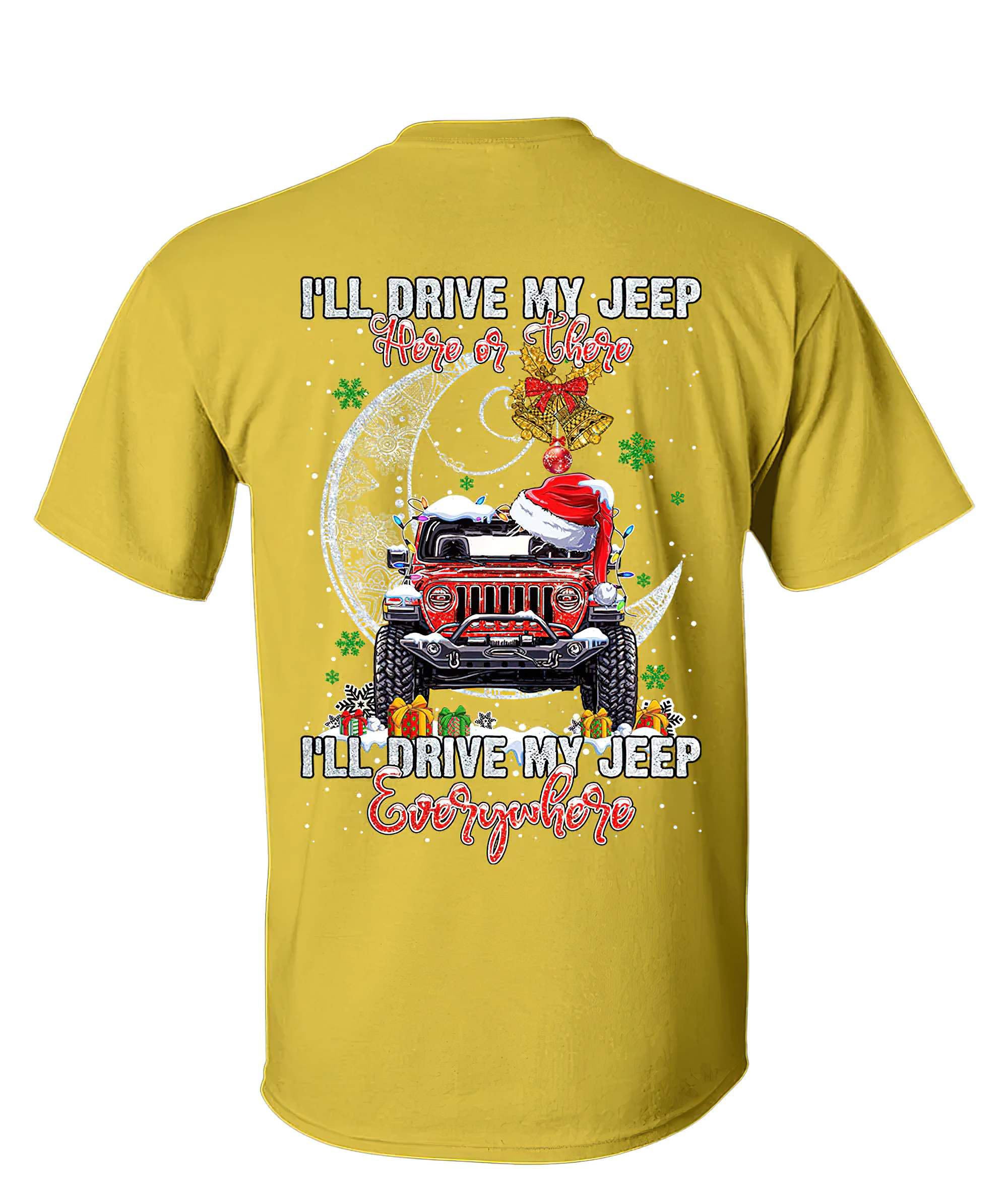 ill-drive-my-jeep-here-or-there-christmas-t-shirt