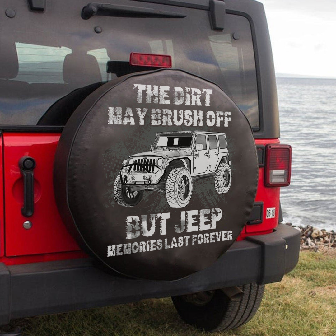 jeep-the-dirt-may-brush-off-but-jeep-memories-last-forever-spare-tire-cover