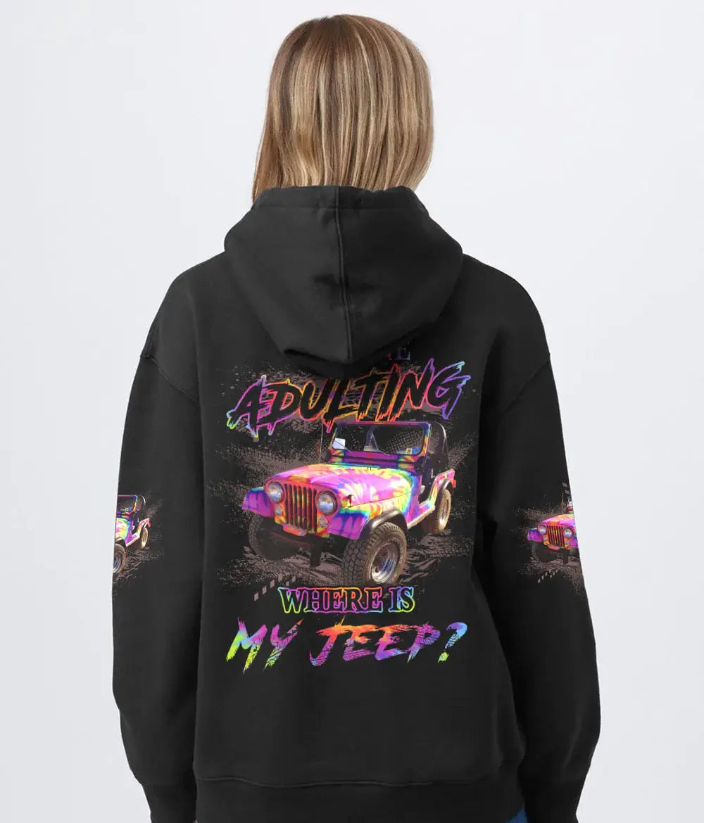 im-done-adulting-where-is-my-jeep-hoodie