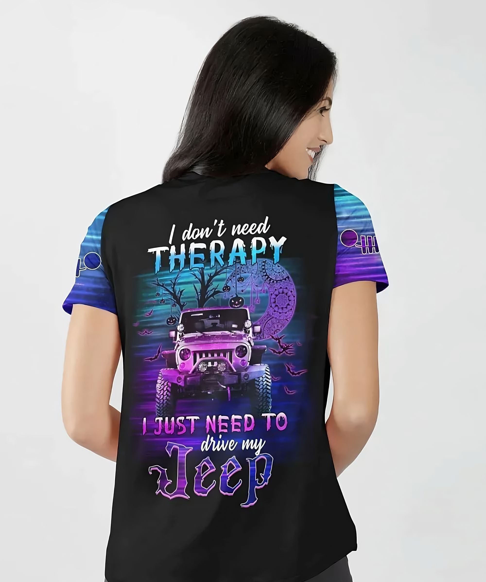 i-dont-need-therapy-i-just-need-to-drive-my-jeep-all-over-print-t-shirt