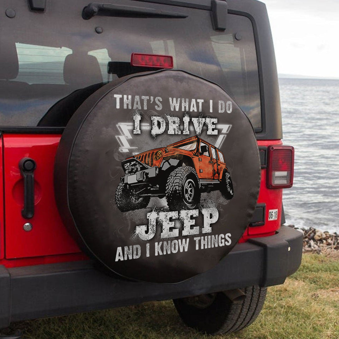 thats-what-i-do-i-drive-jeep-and-i-know-things-spare-tire-cover