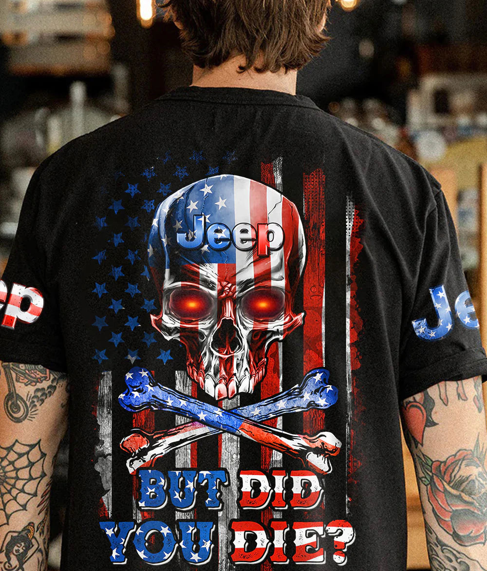 but-did-you-die-jeep-skull-t-shirt