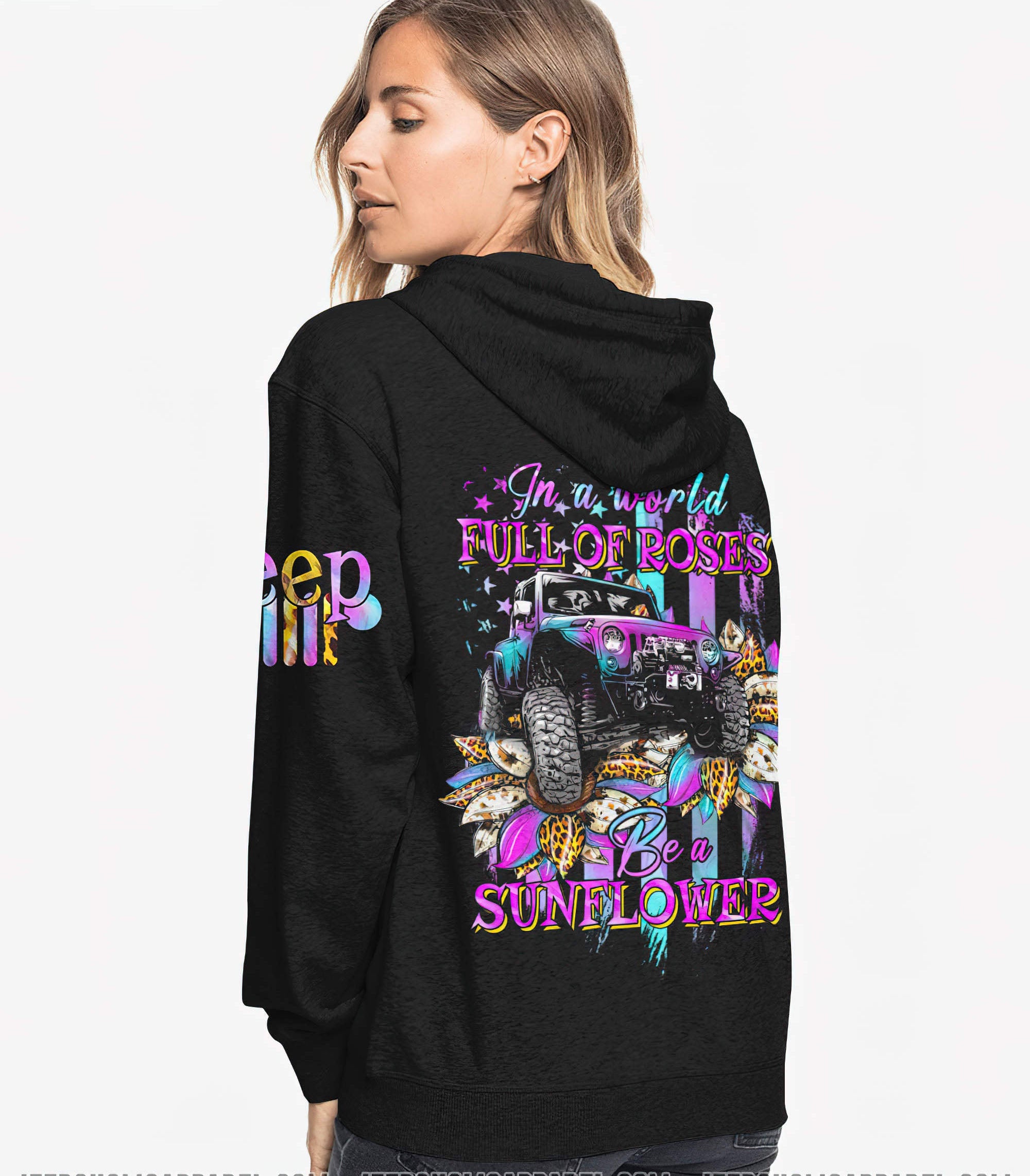 in-a-world-full-of-roses-be-a-sunflower-jeep-hoodie