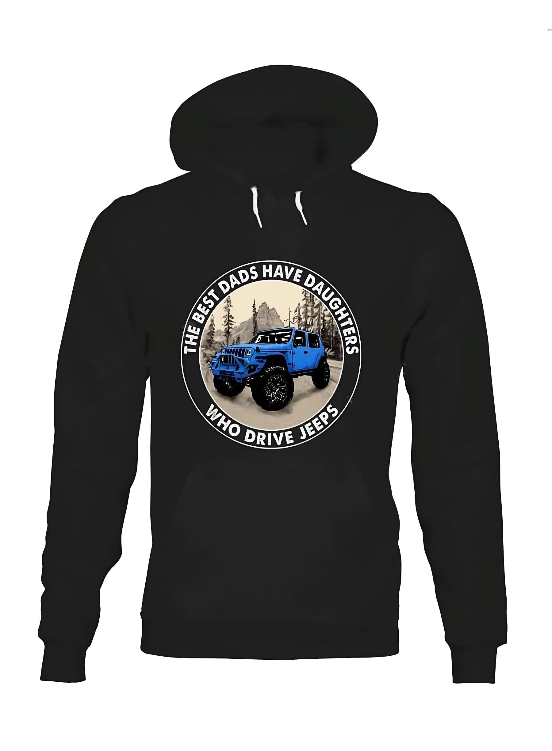 the-best-dads-have-daughters-who-drive-jeeps-11-jeep-hoodie