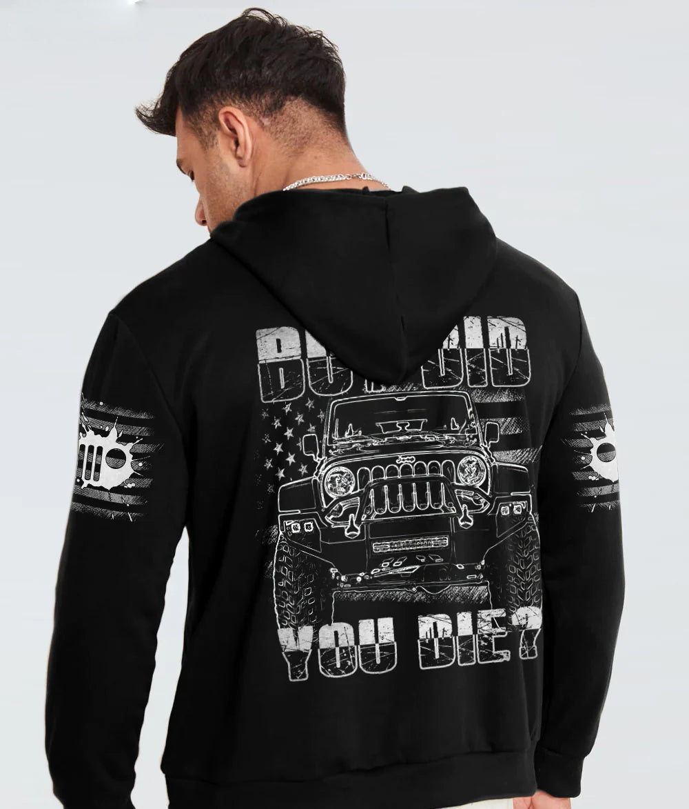 but-did-you-die-jeep-flag-bw-hoodie