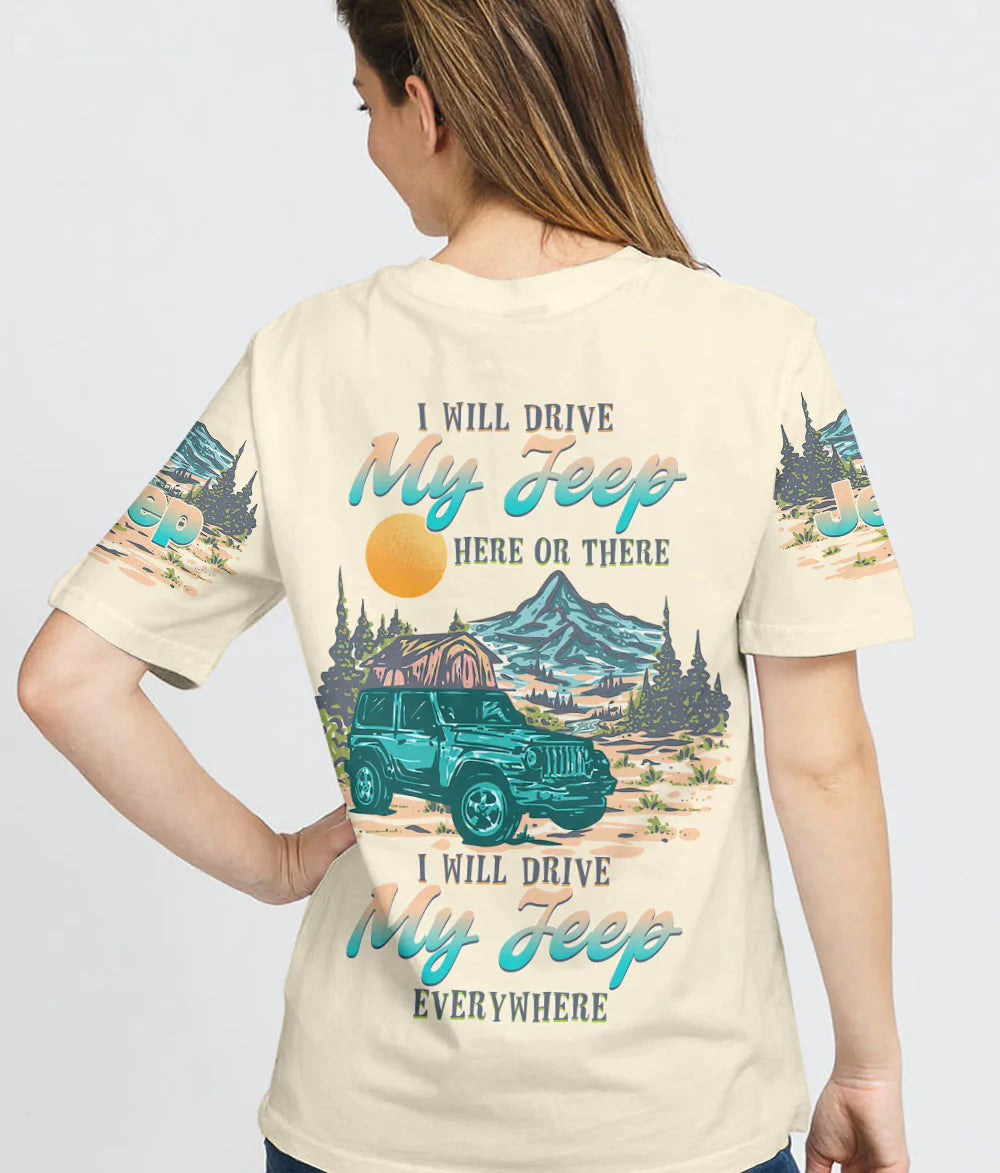 i-will-drive-my-jeep-here-or-there-t-shirt