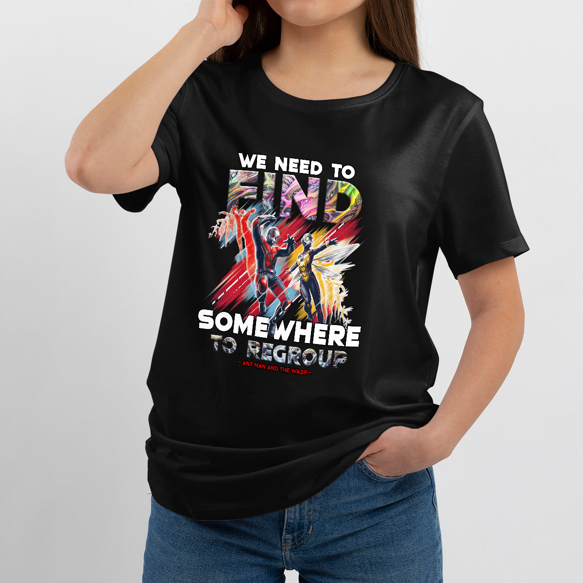 Ant Man and The Wasp -  We Need To Find Somewhere To Regroup, Film T-Shirt