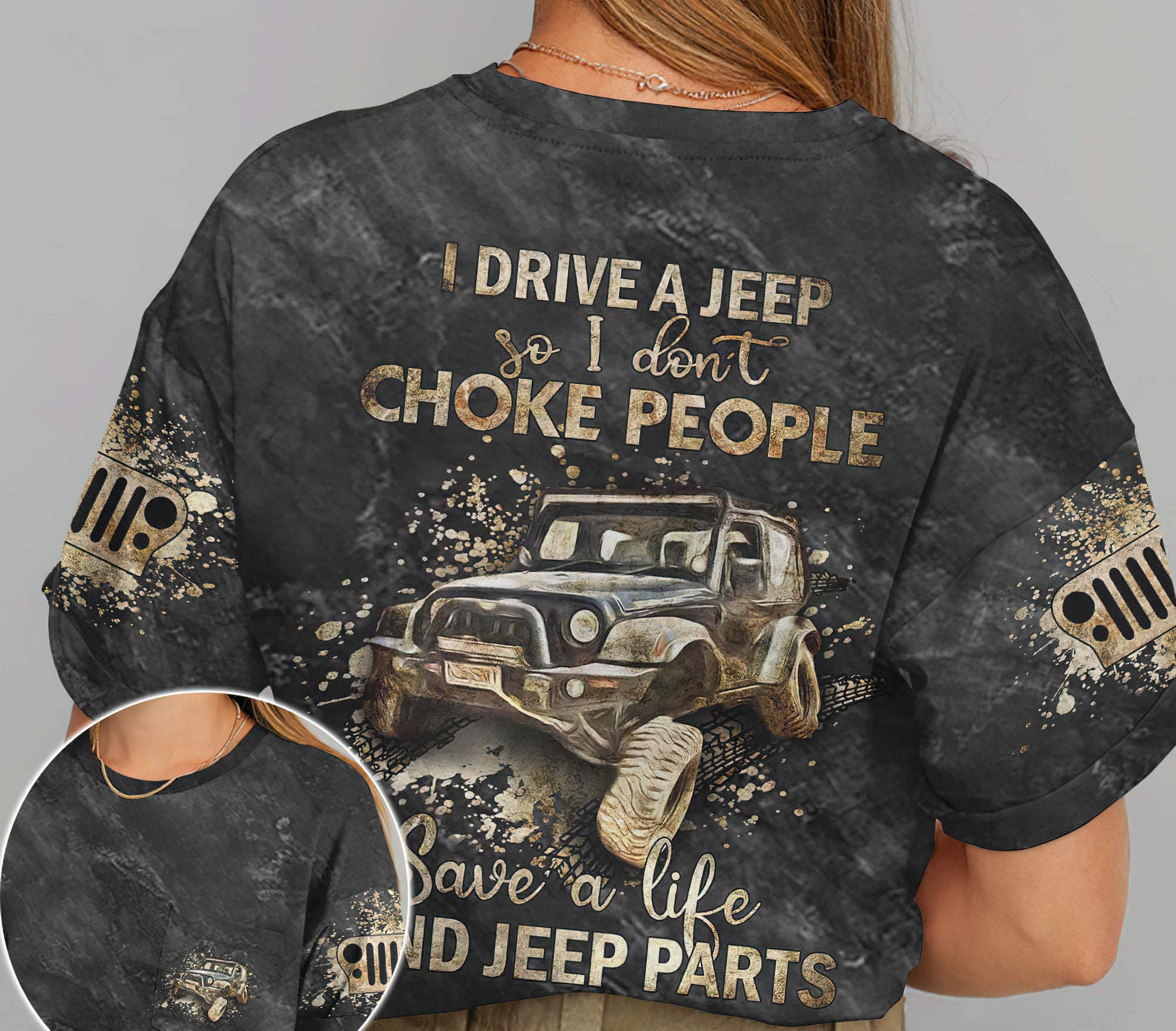 i-drive-a-jeep-so-i-dont-choke-people-t-shirt