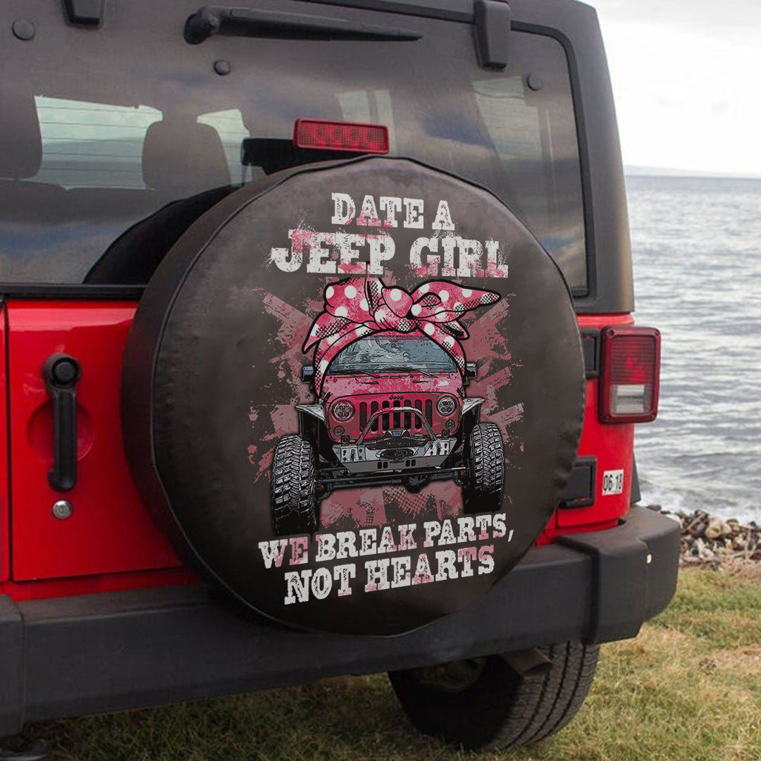 jeep-date-a-jeep-girl-we-break-parts-not-hearts-spare-tire-cover