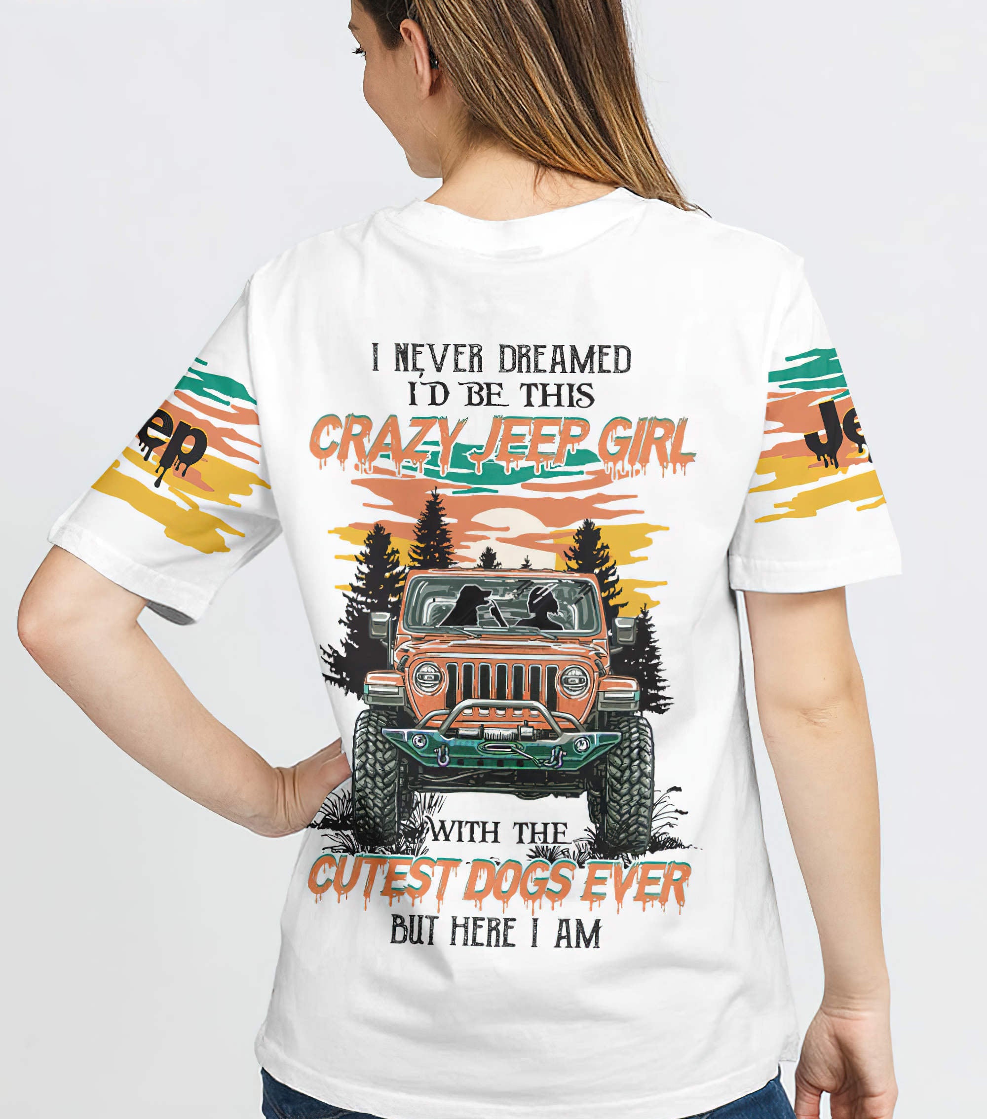 i-never-dreamed-id-be-this-crazy-jeep-girl-t-shirt