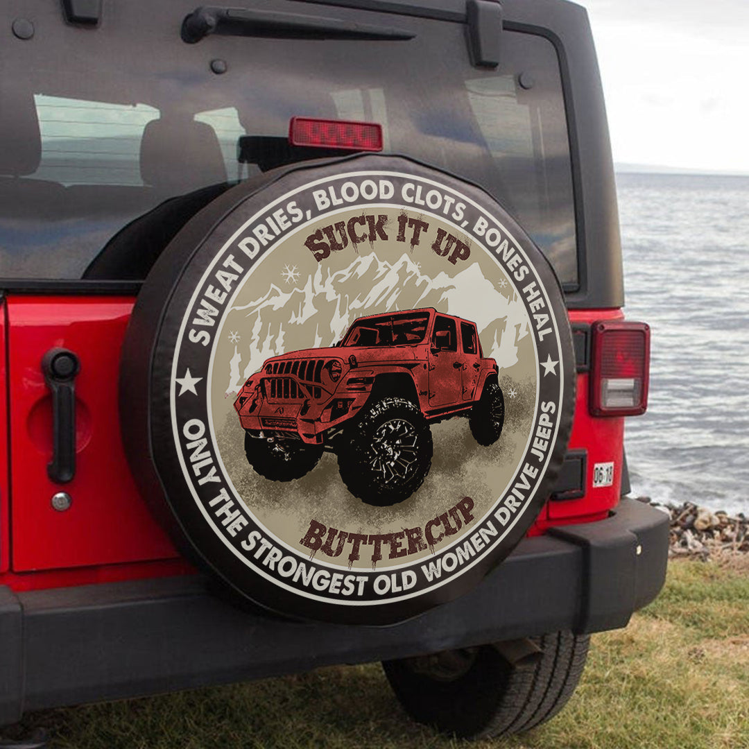 jeep-sweat-dries-blood-clots-bone-heal-only-the-strongest-old-women-drive-jeeps-suck-it-up-butter-cup-spare-tire-cover