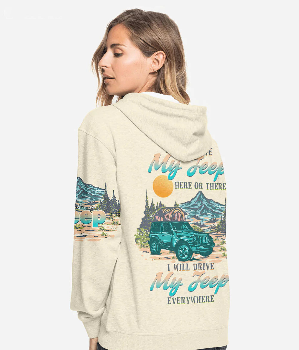 i-will-drive-my-jeep-here-or-there-hoodie