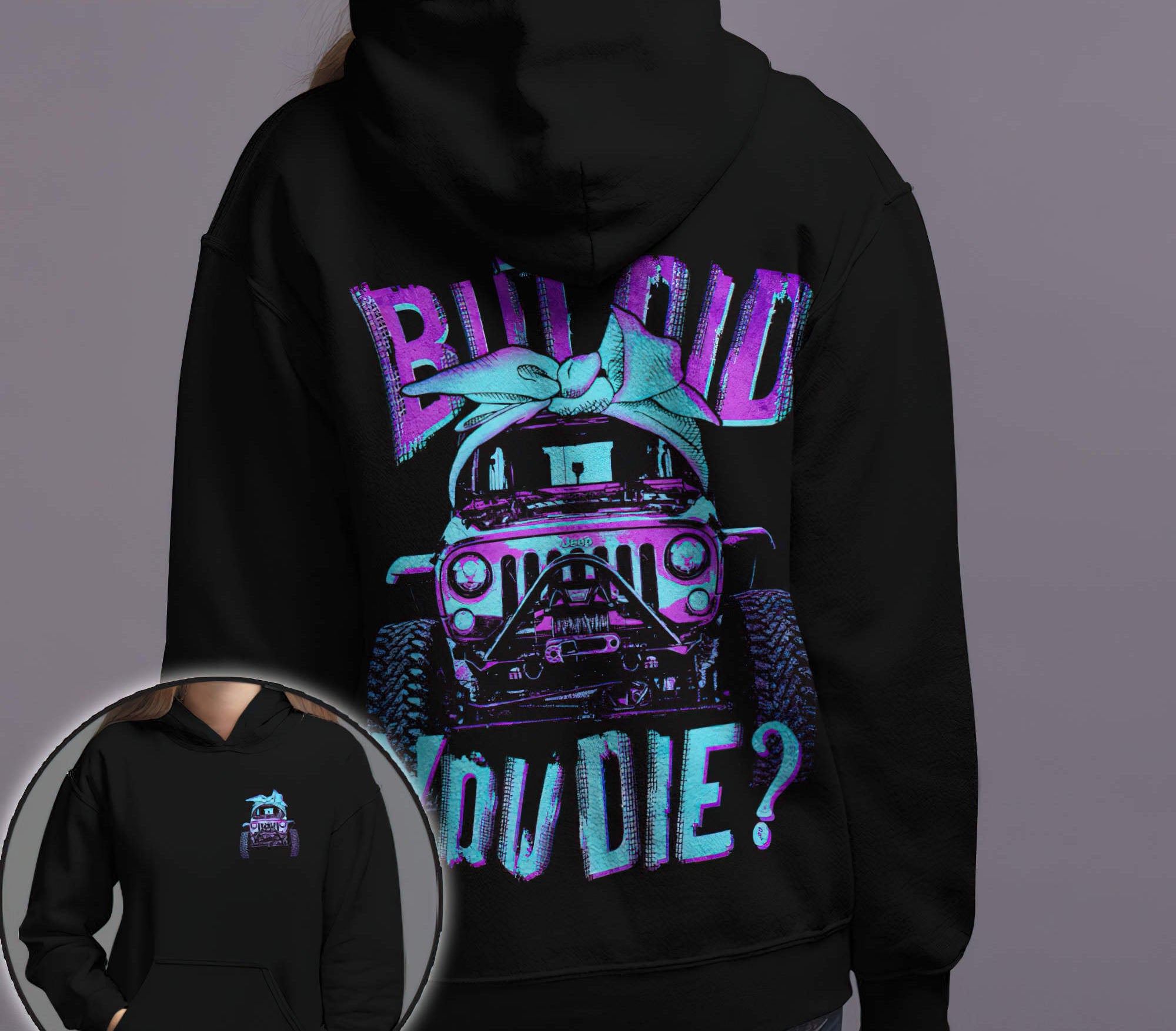 but-did-you-die-jeep-girl-2d-hoodie