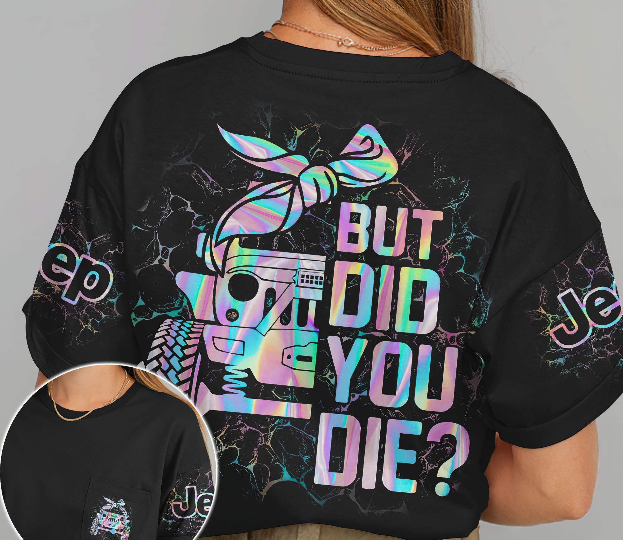 but-did-you-die-half-jeep-hologram-t-shirt