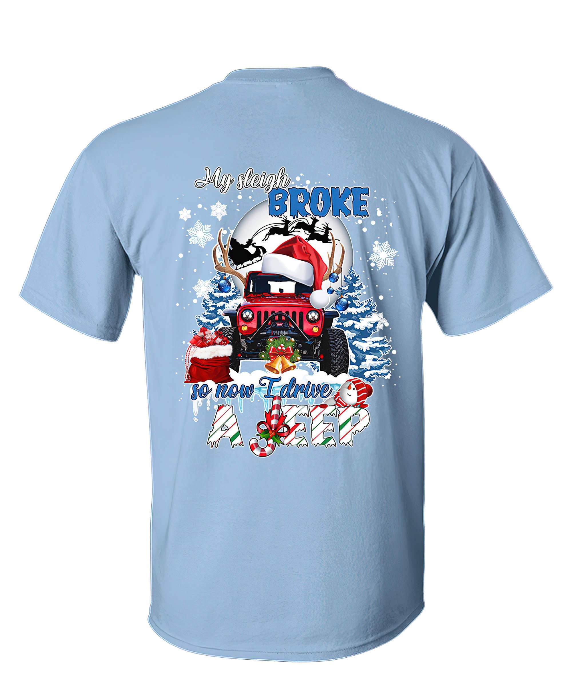 my-sleigh-broke-so-now-i-drive-a-jeep-christmas-t-shirt