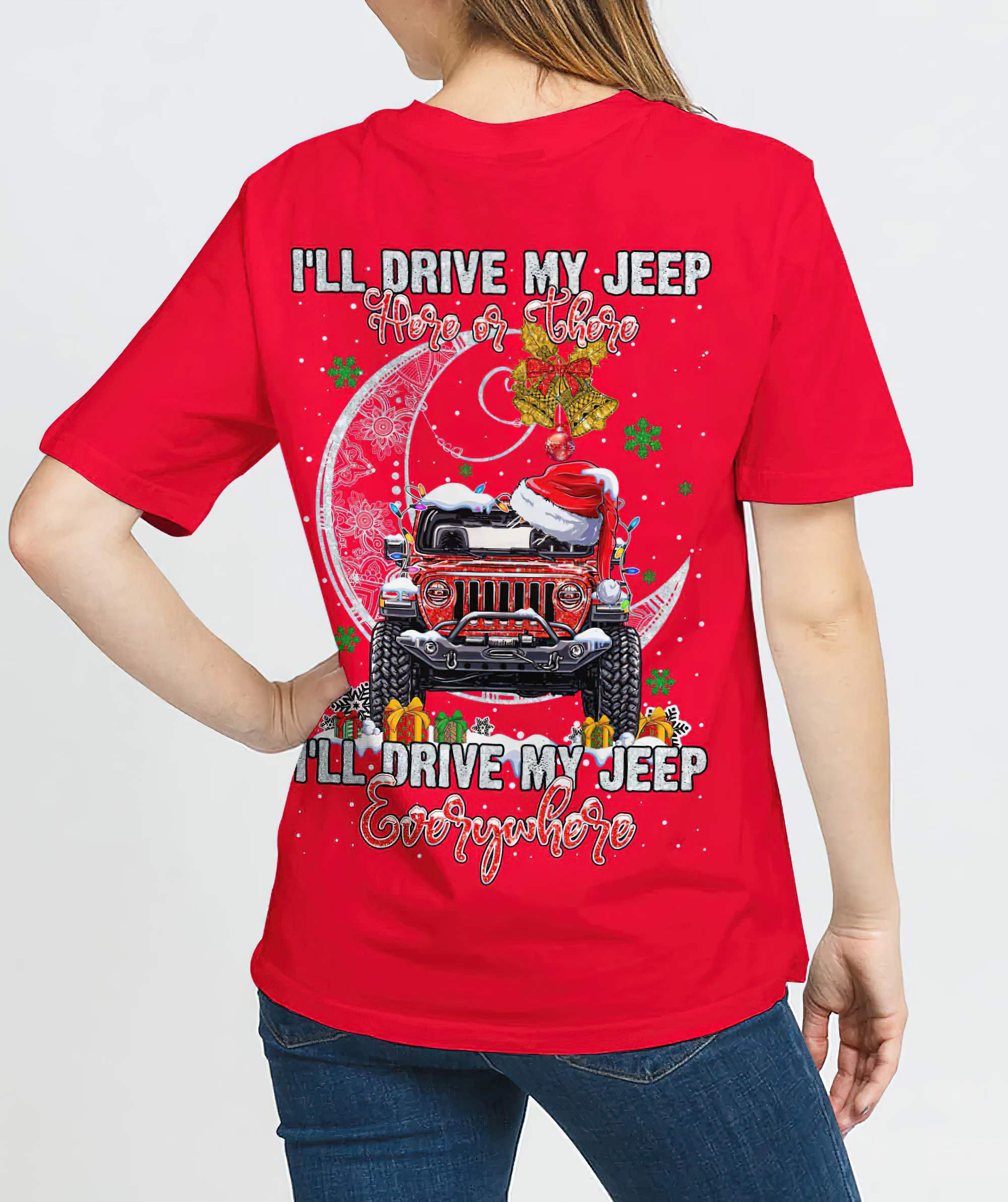 ill-drive-my-jeep-here-or-there-christmas-t-shirt