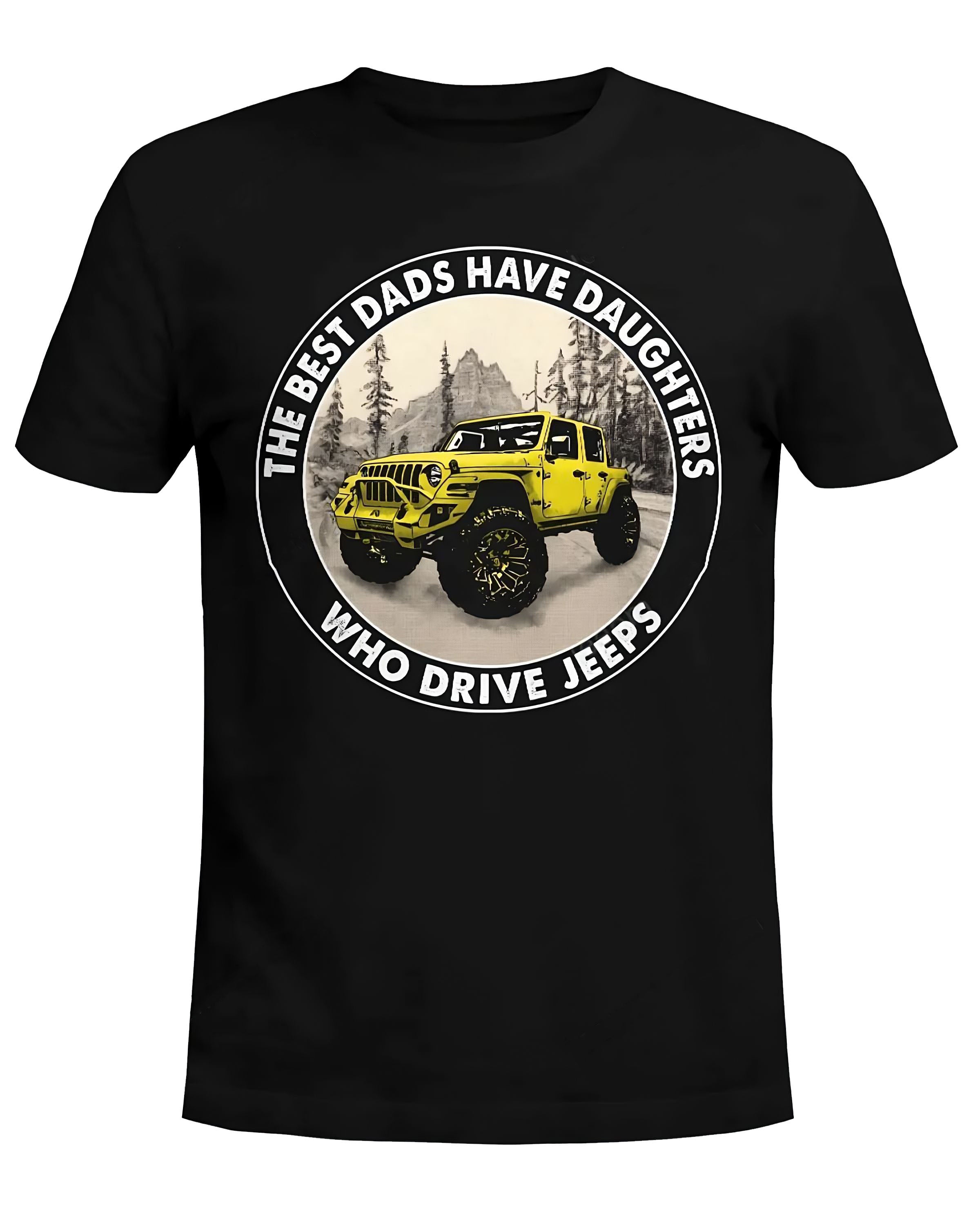 the-best-dads-have-daughters-who-drive-jeeps-27-jeep-t-shirt