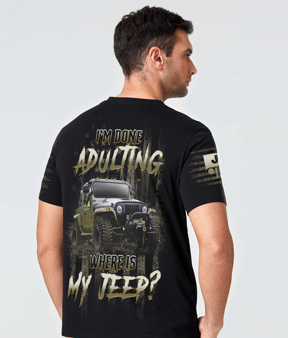 im-done-adulting-where-is-my-jeep-t-shirt