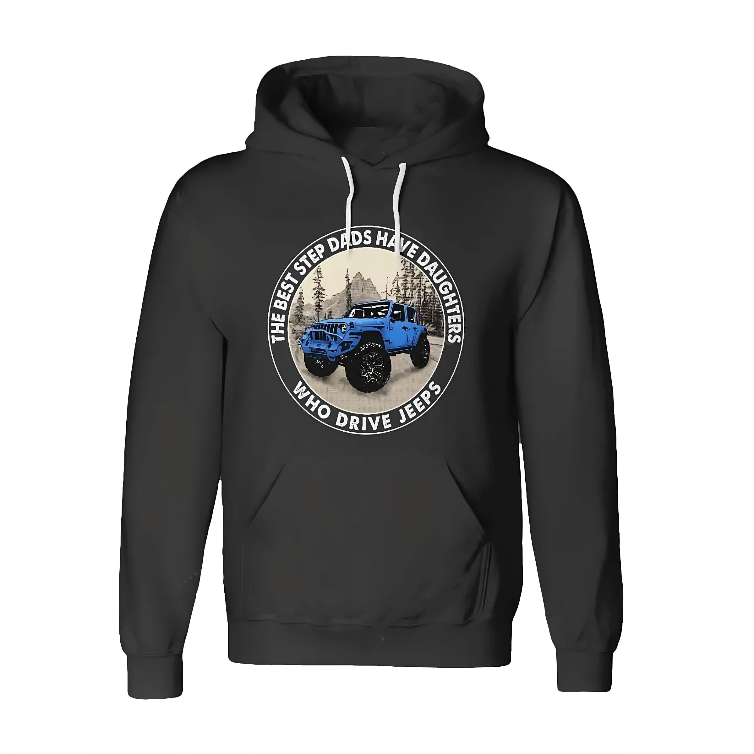 the-best-steps-dads-have-daughters-who-drive-jeeps-jeep-hoodie