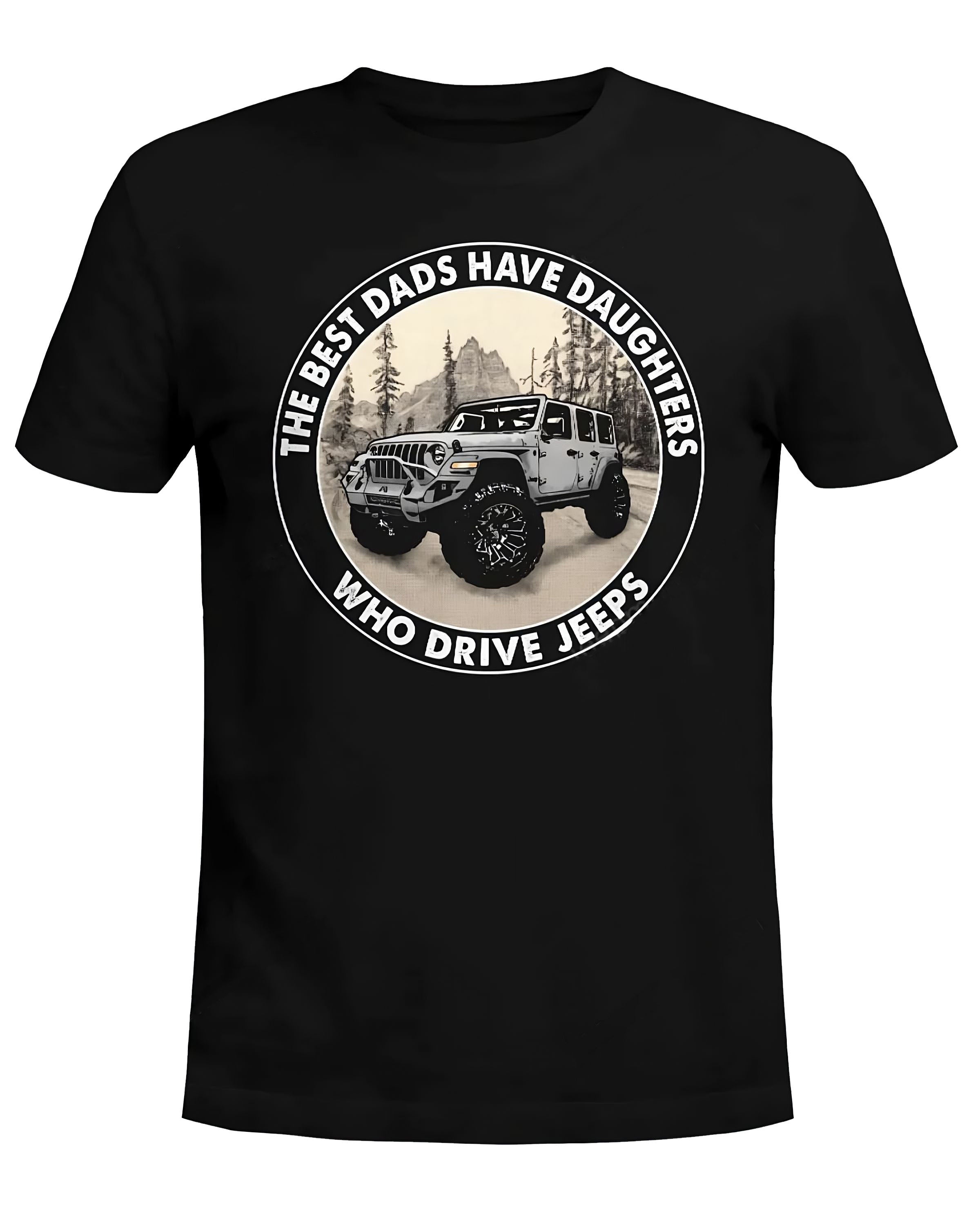 the-best-dads-have-daughters-who-drive-jeeps-26-jeep-t-shirt