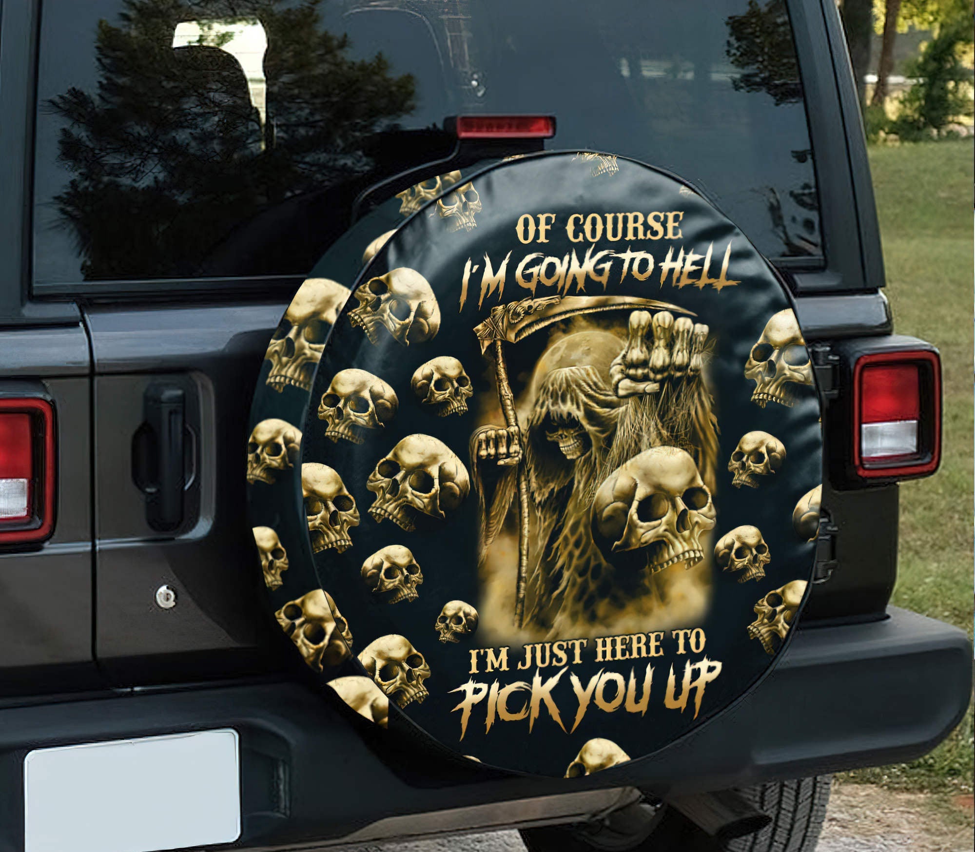 I'm Just Here To Pick You Up Skull Automotive Spare Tire Cover