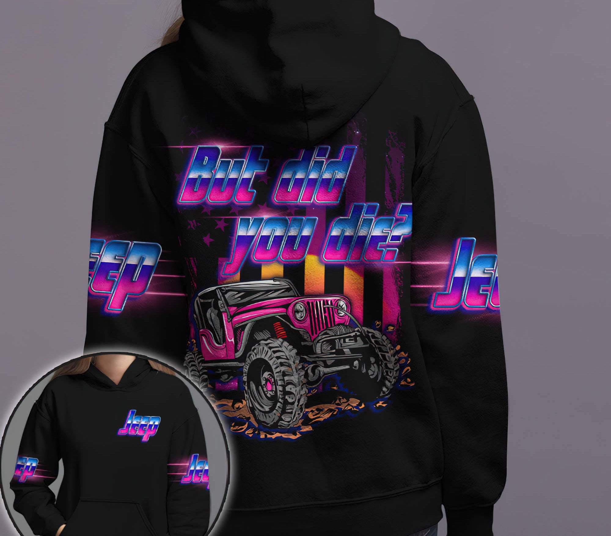 but-did-you-die-jeep-colorful-hoodie