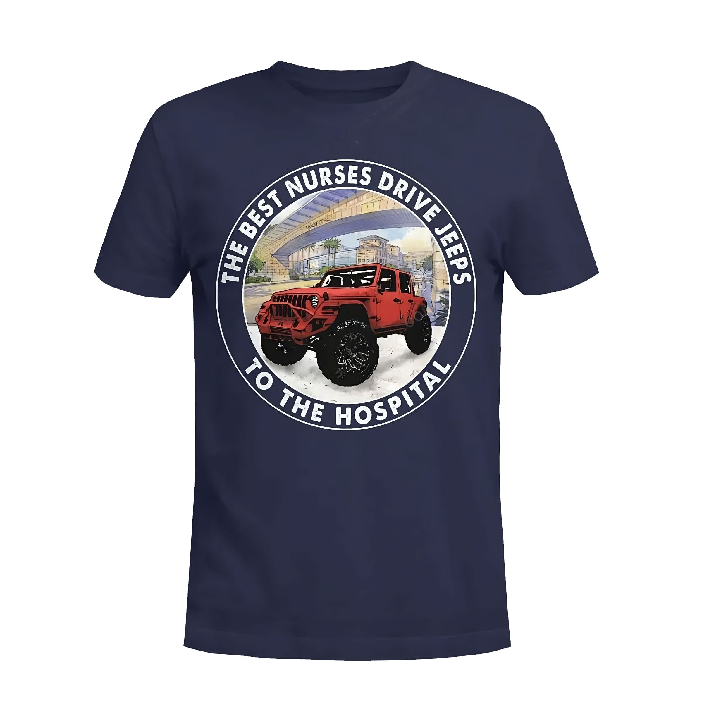 the-best-nurses-drive-jeeps-to-the-hopitals-jeep-t-shirt