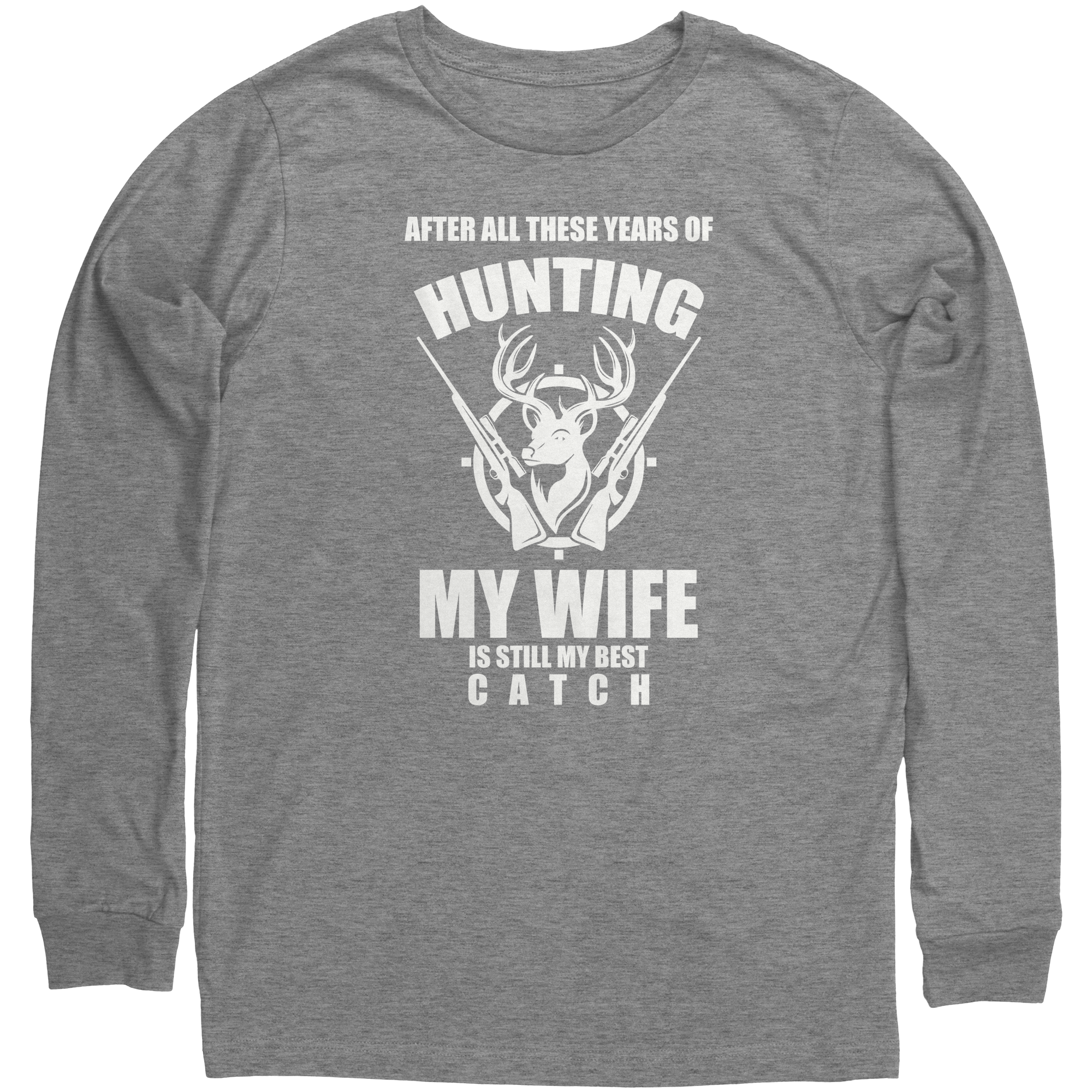 after-all-these-year-of-hunting-my-wife-is-still-my-best-catch-t-shirts