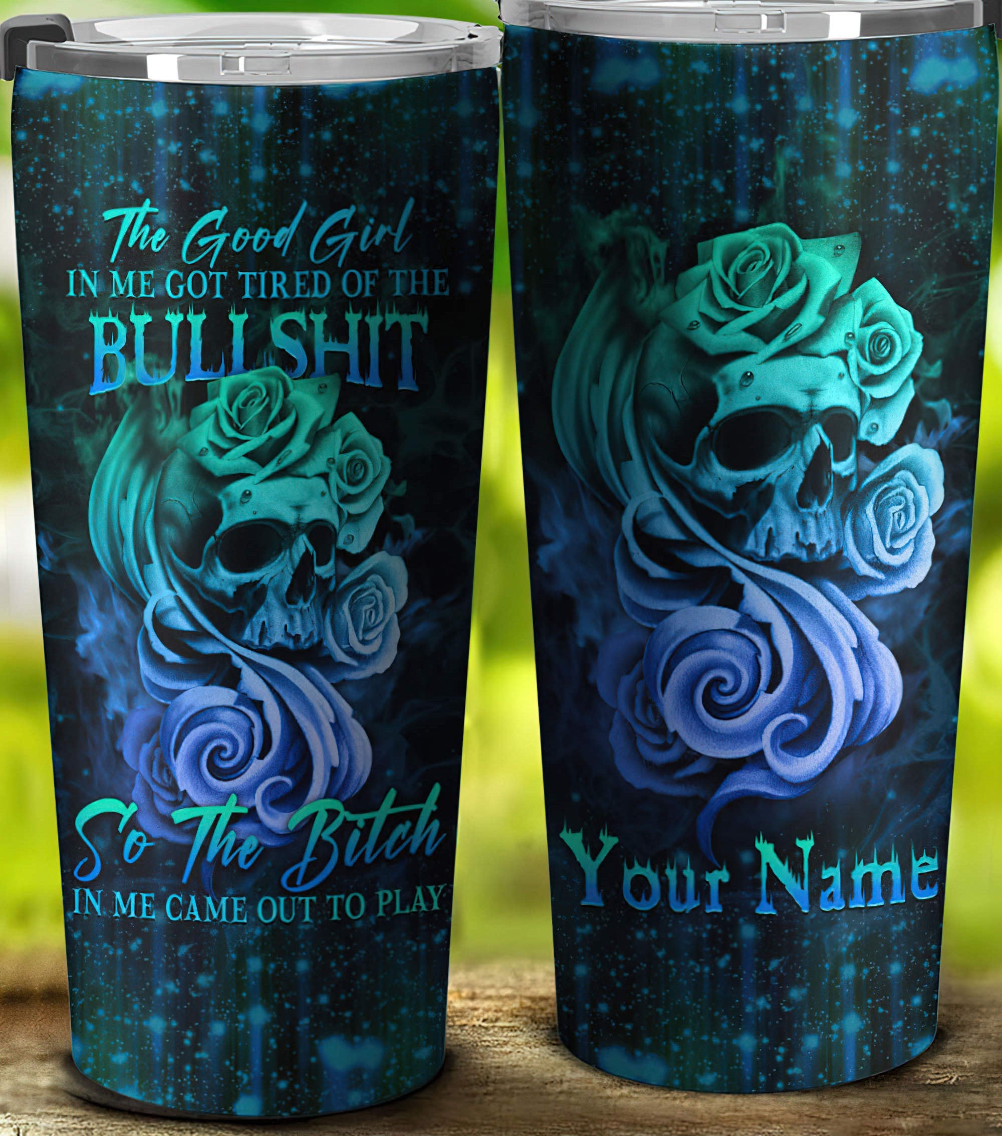 personalized-the-good-girl-in-me-got-tired-skull-tumbler