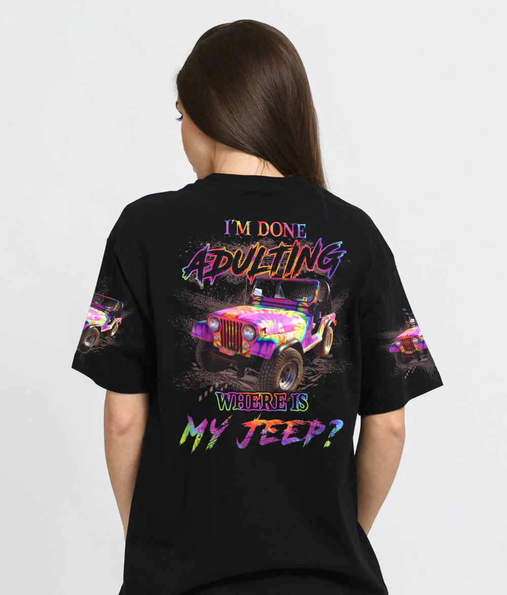 im-done-adulting-where-is-my-jeep-t-shirt