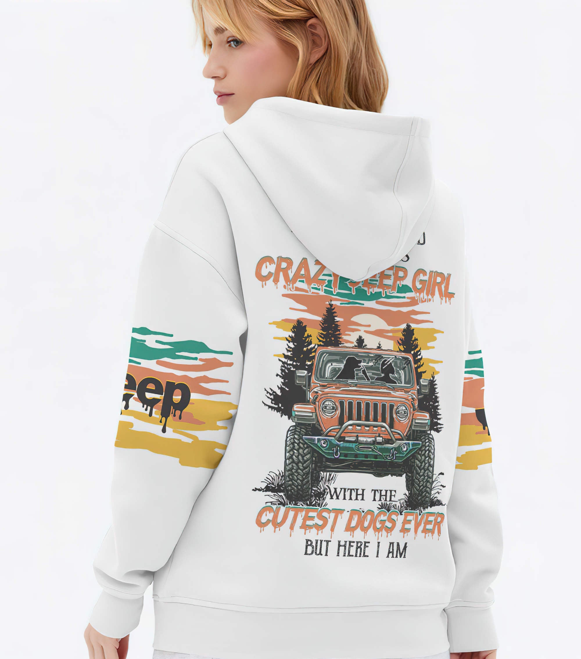 i-never-dreamed-id-be-this-crazy-jeep-girl-hoodie