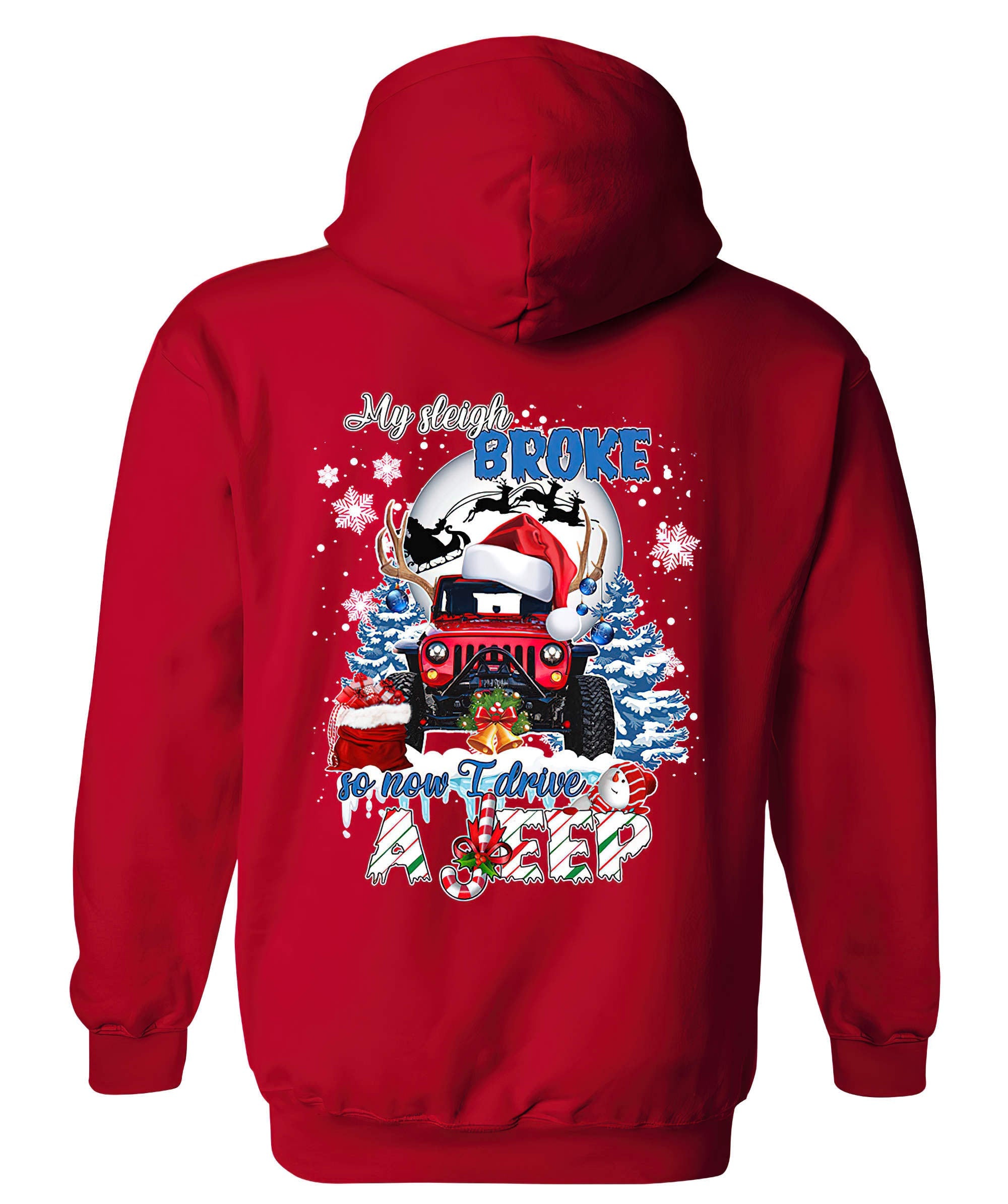 my-sleigh-broke-so-now-i-drive-a-jeep-christmas-hoodie