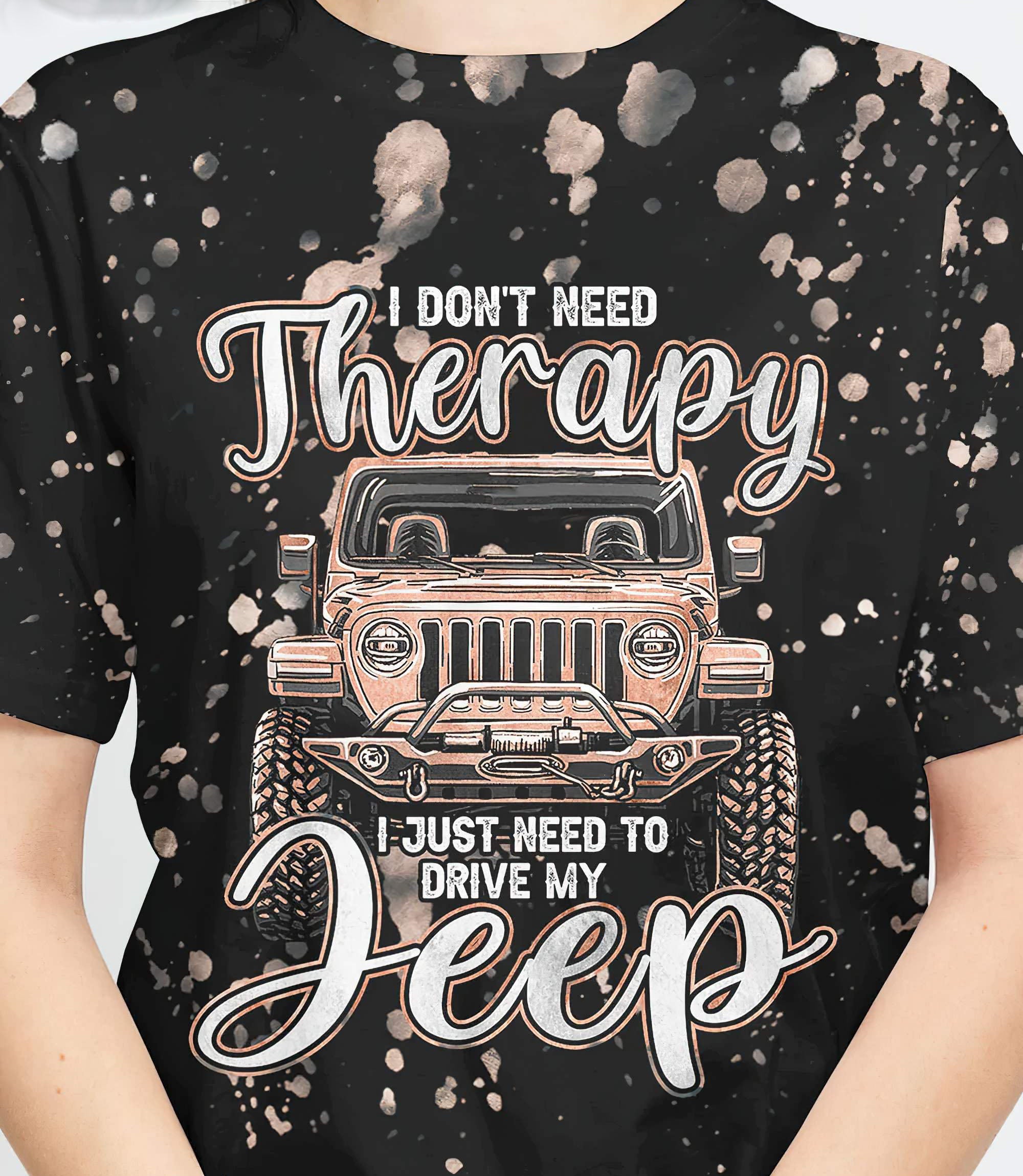 i-dont-need-therapy-jeep-bleached-t-shirt