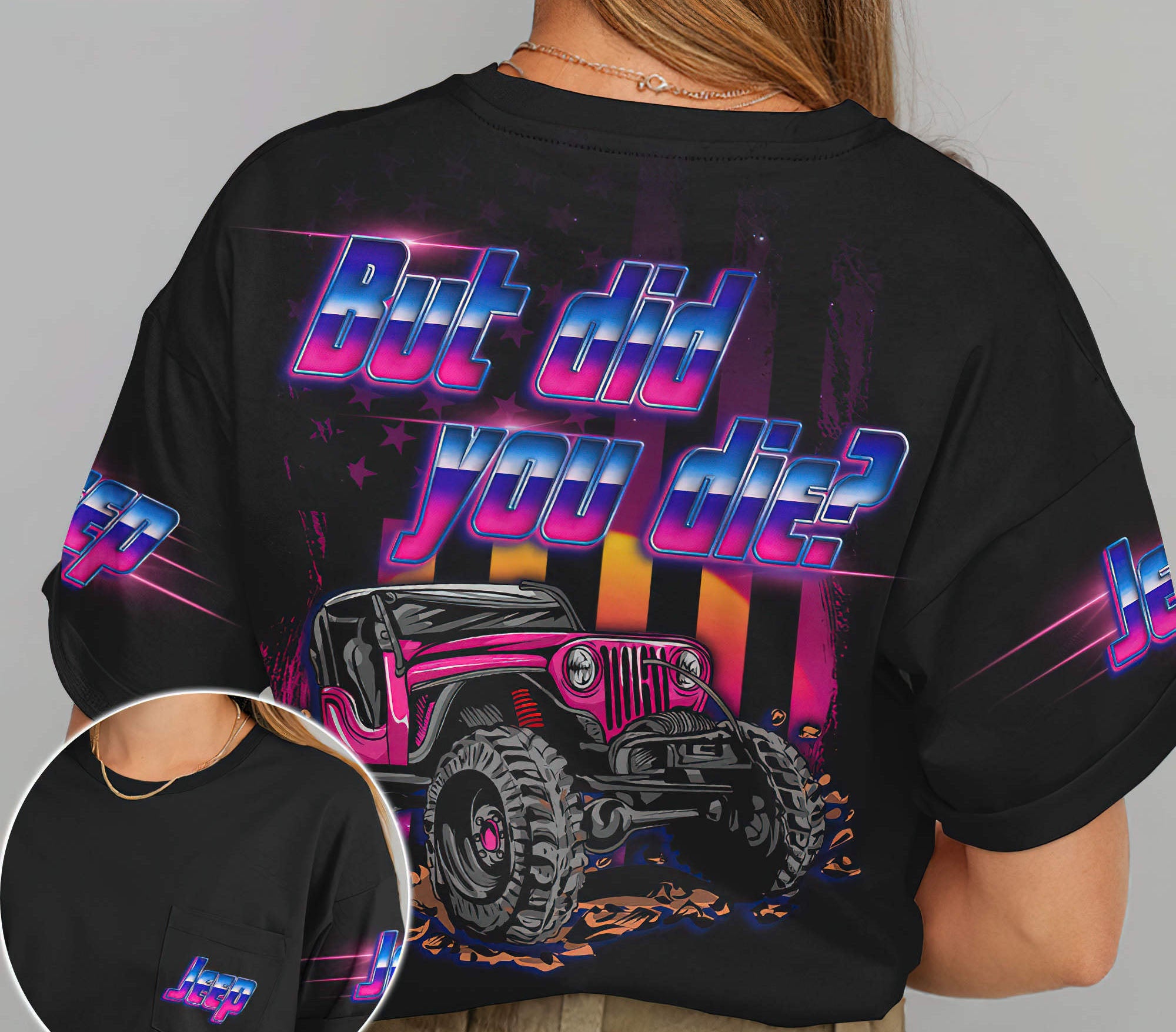 but-did-you-die-jeep-colorful-t-shirt