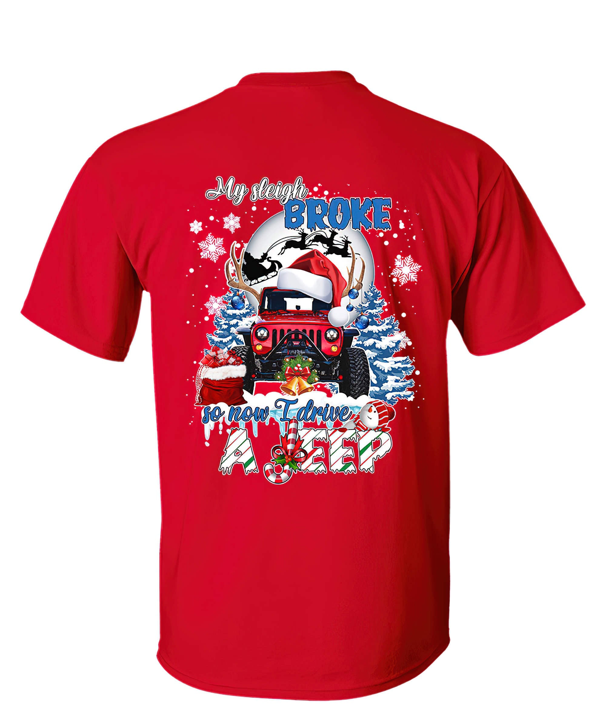 my-sleigh-broke-so-now-i-drive-a-jeep-christmas-t-shirt