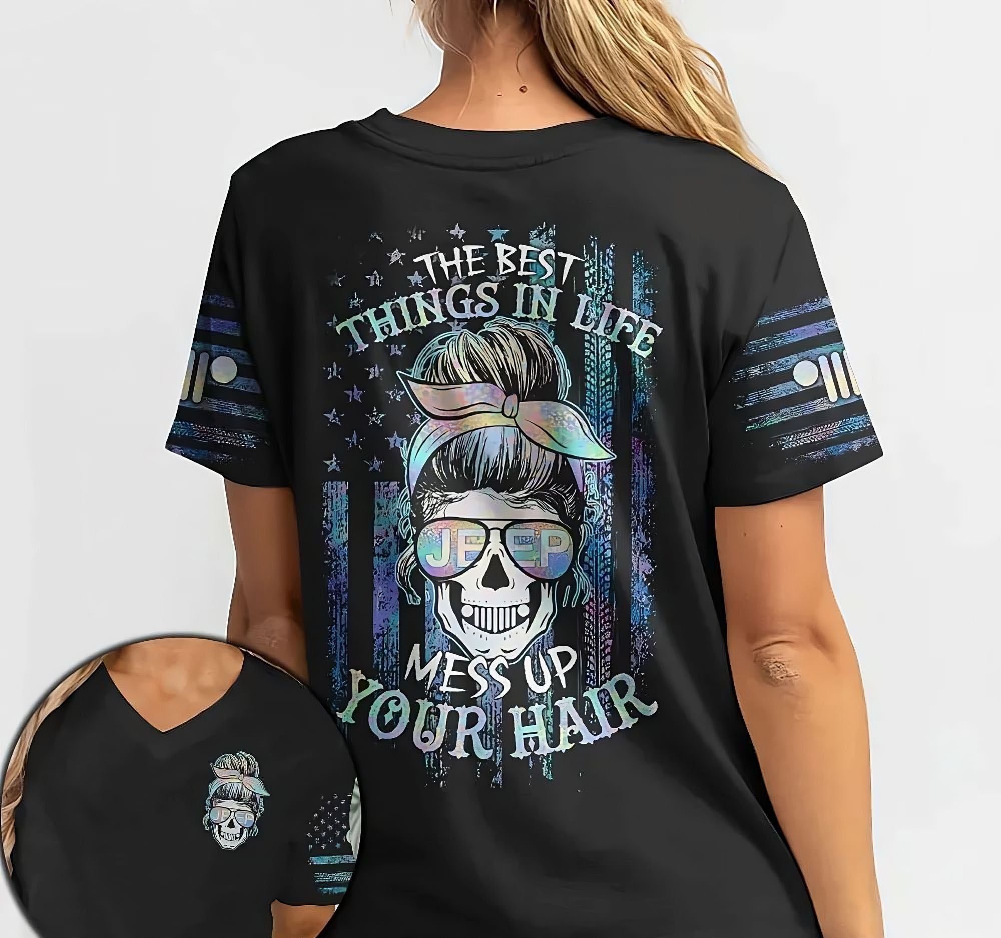 the-best-things-in-life-messy-bun-skull-jeep-holo-all-over-print-t-shirt