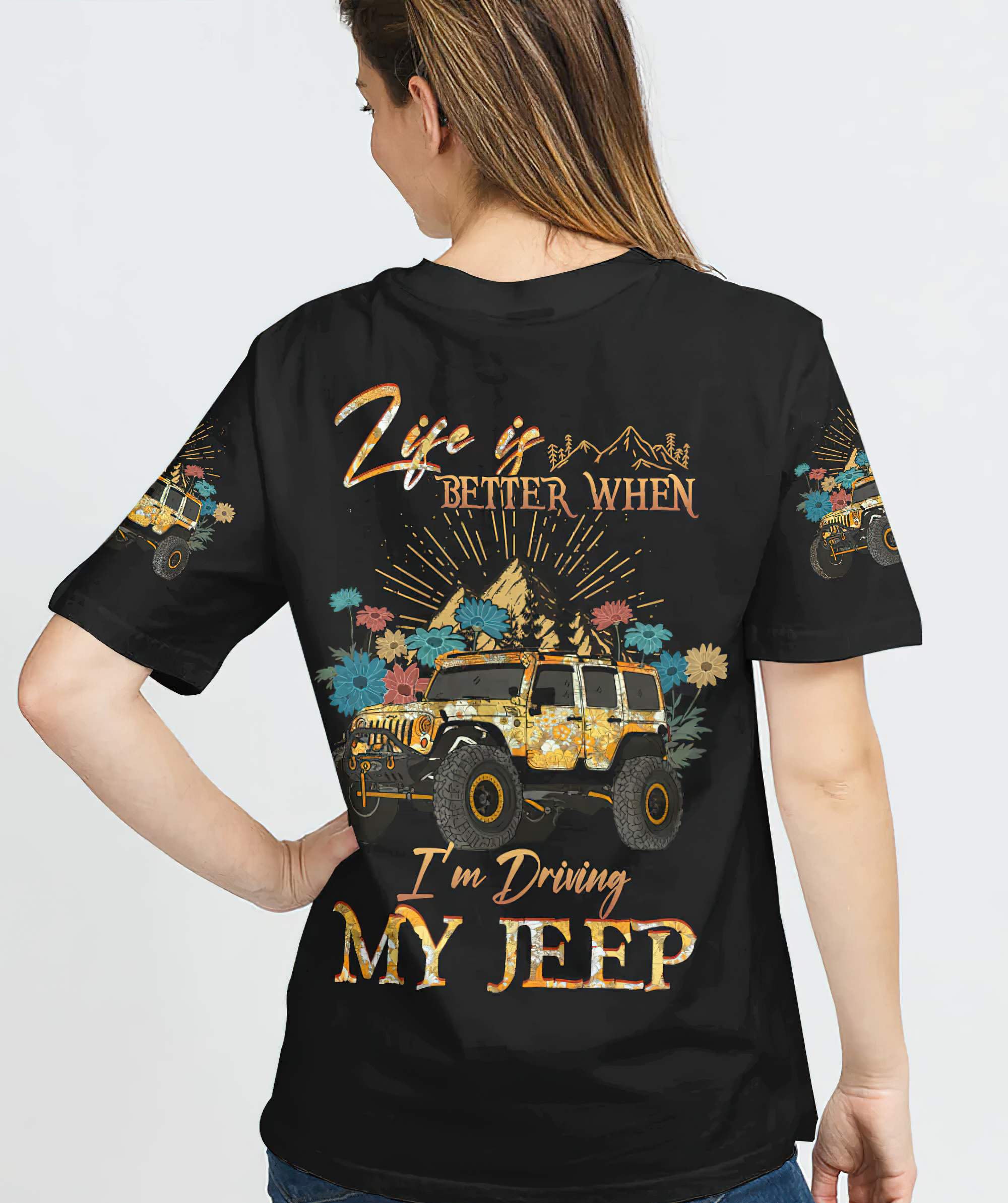 life-is-better-when-im-driving-my-jeep-t-shirt