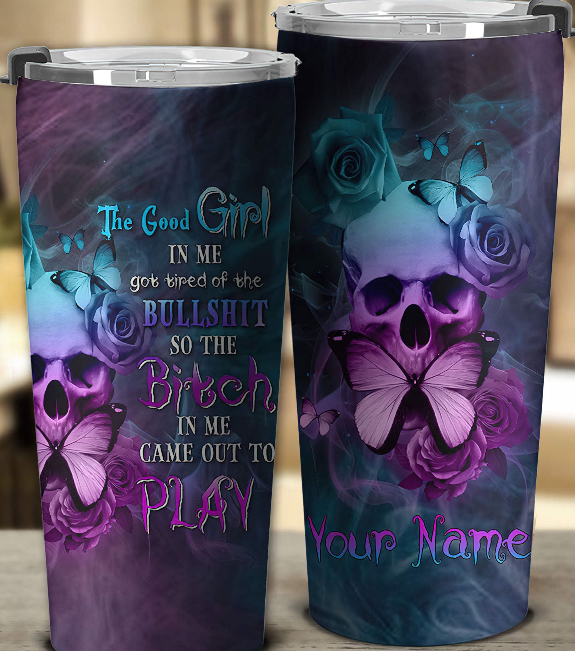 personalized-the-good-girl-in-me-got-tired-skull-3-tumbler