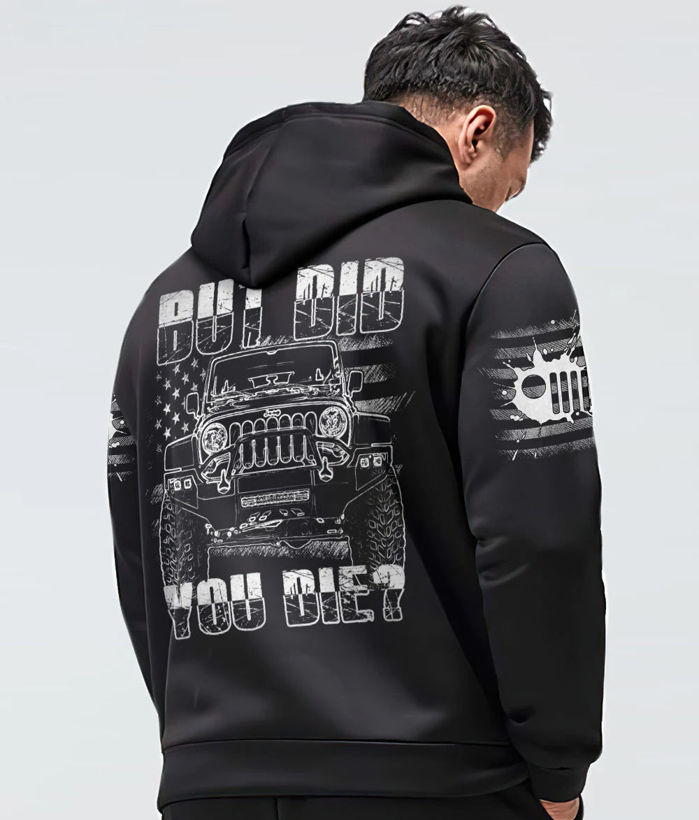 but-did-you-die-jeep-flag-bw-hoodie